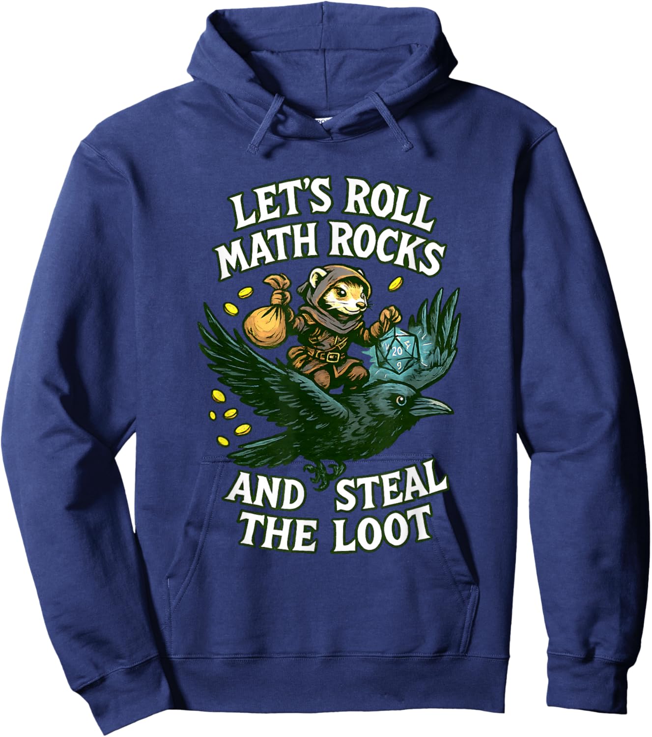 Let’s Roll Math Rocks and Steal The Loot Rogue Crow Art Meme Hoodie - Hoodie | Navy