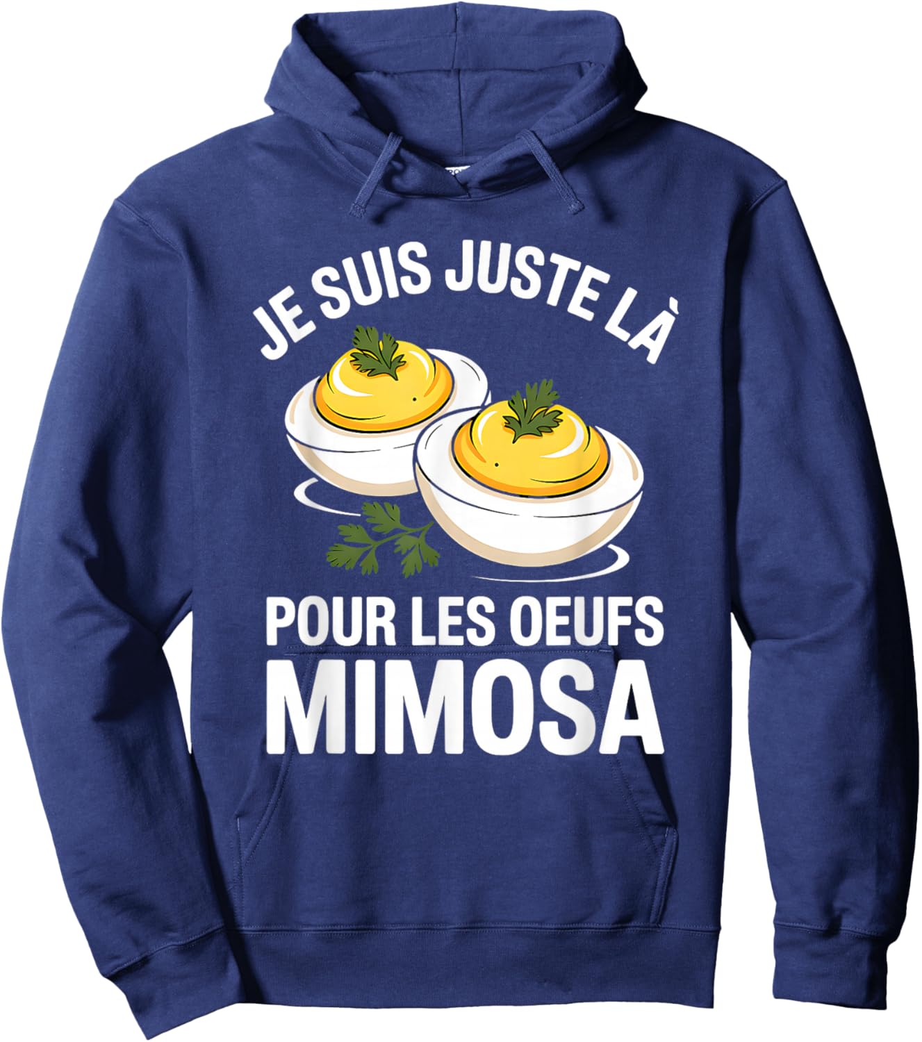 I'm Just There for Mimosa Eggs | Humor Meal Family Hoodie - Hoodie | Navy