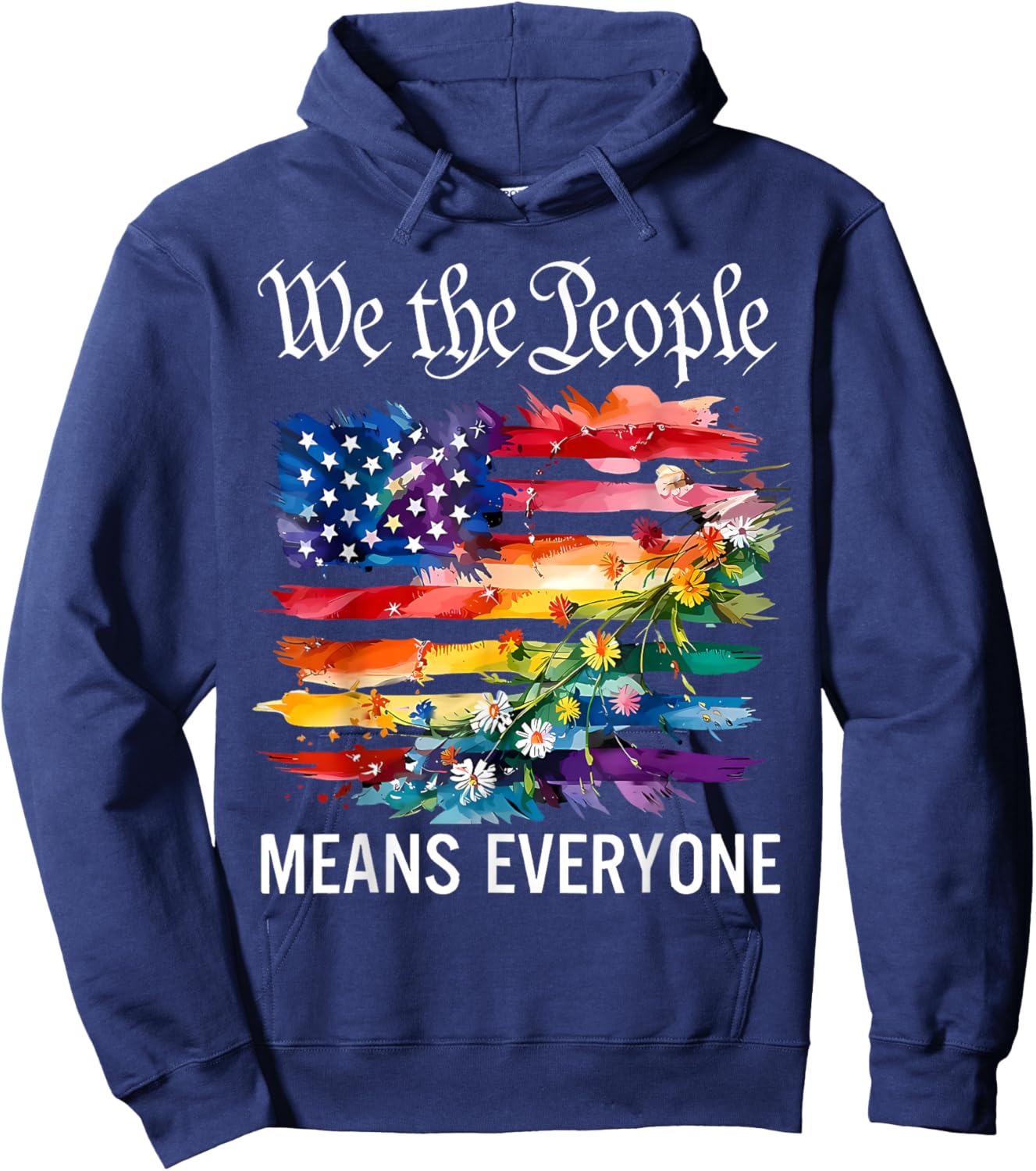 We The People Means Everyone Rainbow LGBT Gay Lesbian Pride Hoodie - Hoodie | Navy
