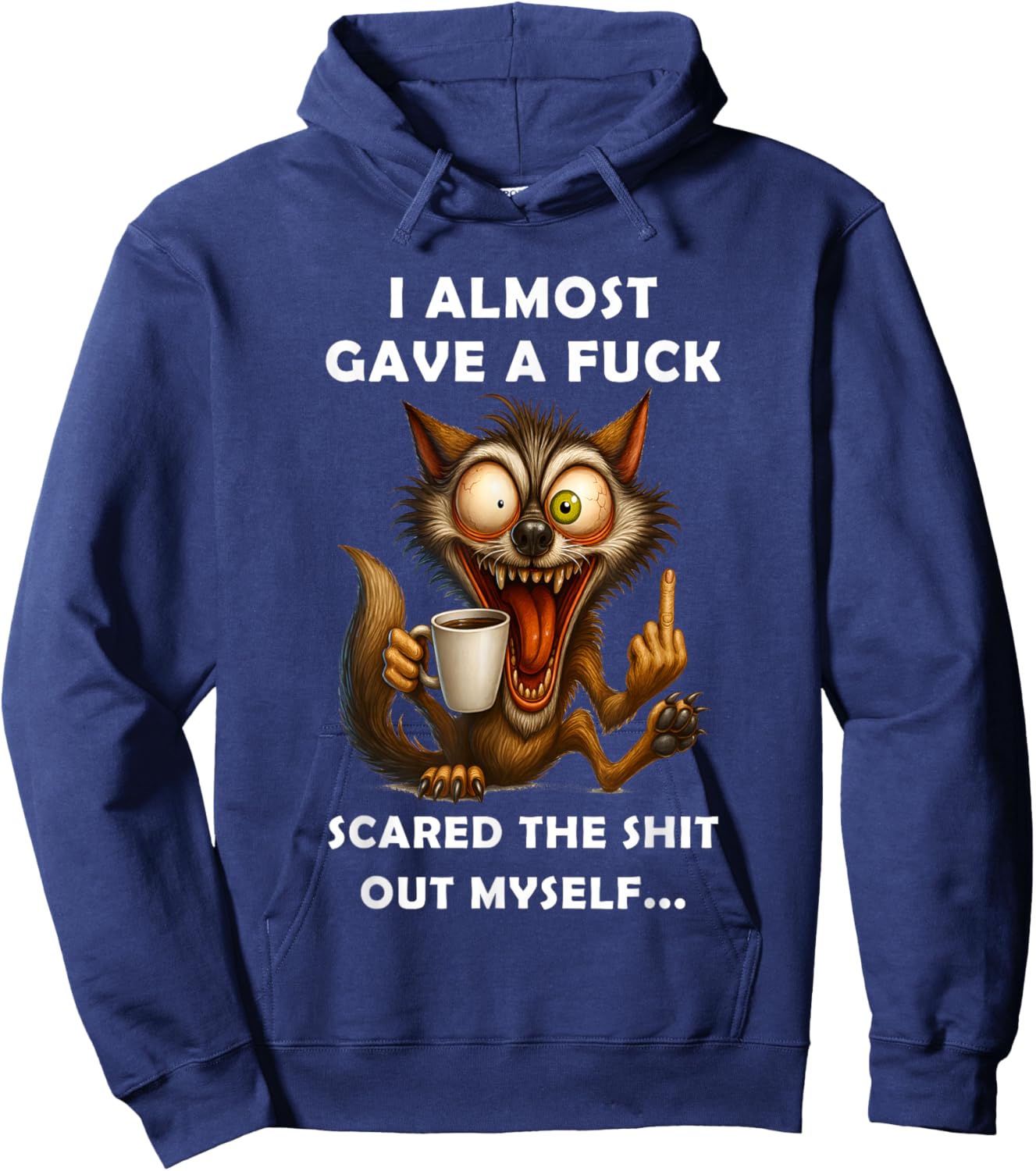 I Almost Gave A Fuck Scared The Shit Out Myself Hoodie - Hoodie | Navy