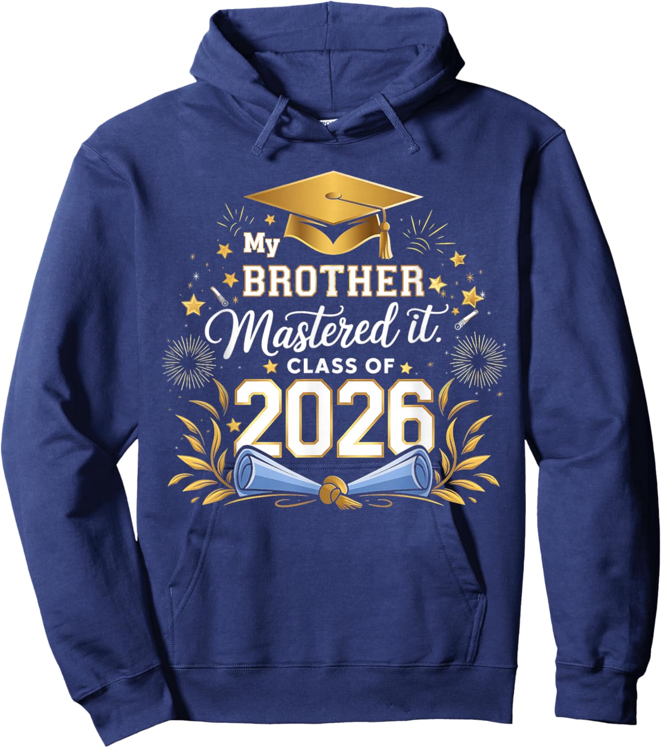 My Brother Mastered It Class of 2026 Masters Graduation Hoodie - Hoodie | Navy