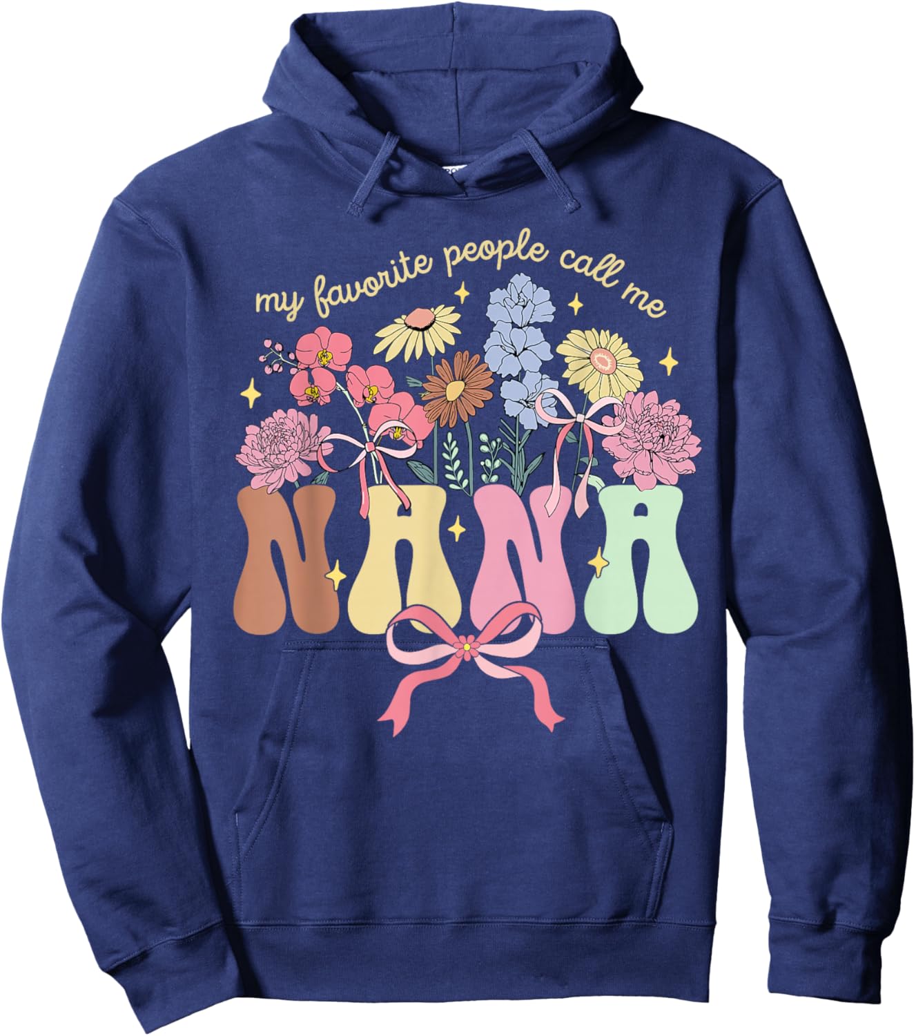 My Favorite People Call Me Nana Floral Mother's Day Hoodie - Hoodie | Navy