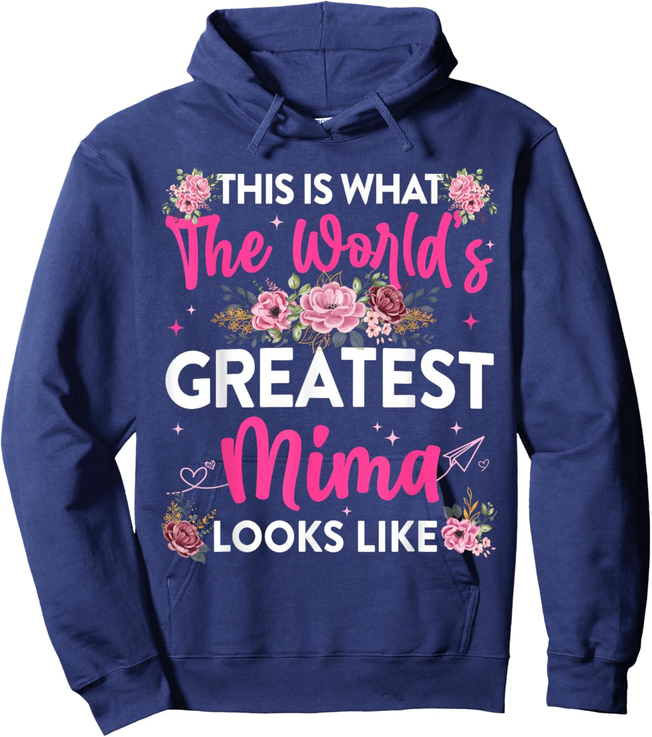 This is What Worlds Greatest Mima Looks Like Mothers Day Hoodie - Hoodie | Navy