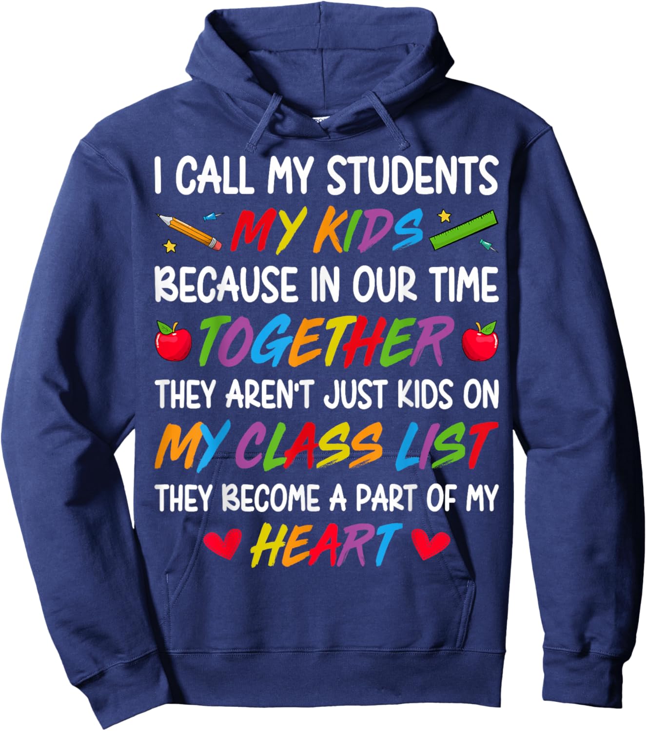 I Call My Students My Kids Teacher Heart Classroom Hoodie - Hoodie | Navy