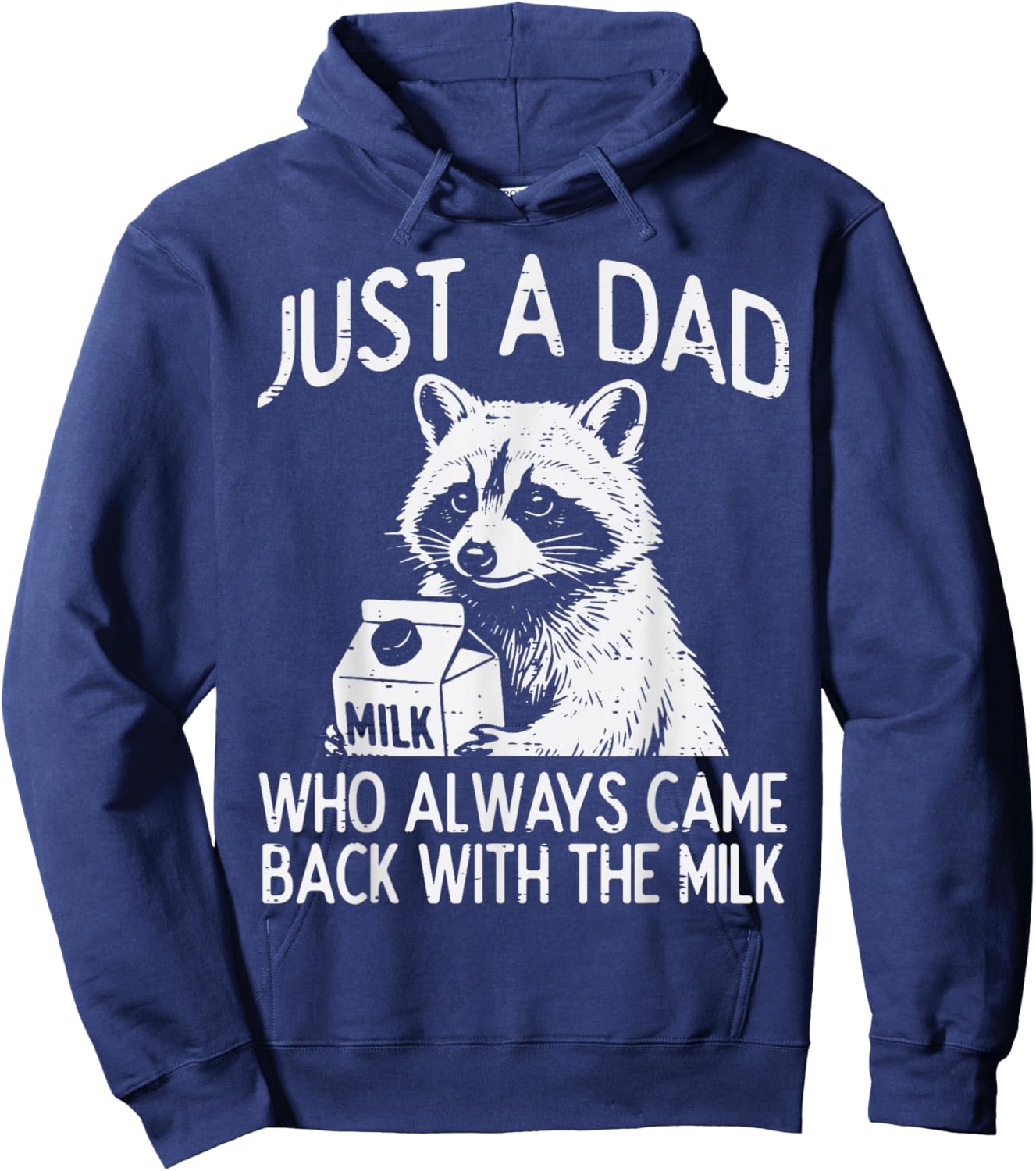 Dad Came Back with Milk Raccoon Funny Fathers Day Papa Daddy Hoodie - Hoodie | Navy