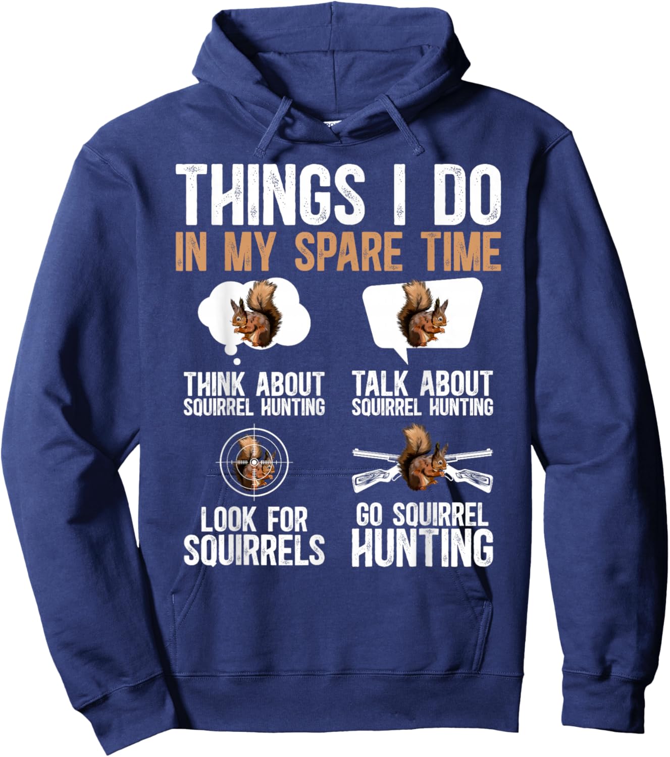 Things I Do Squirrel Hunting Lover Squirrel Hunter Hoodie - Hoodie | Navy
