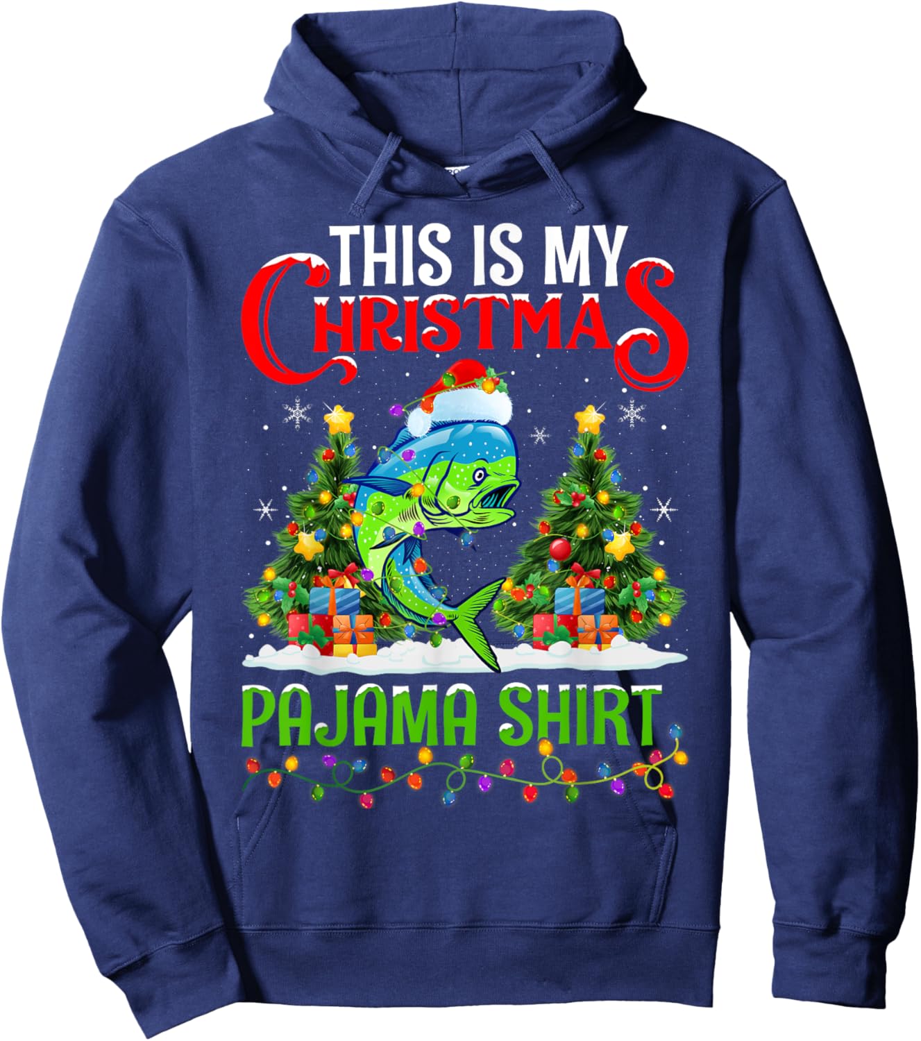 Mahi Mahi Fish Xmas Lights This Is My Christmas Pajama Hoodie - Hoodie | Navy
