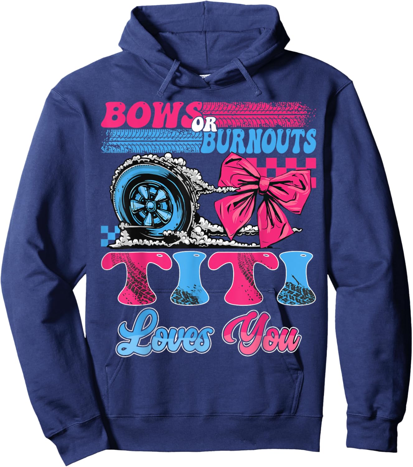 Burnouts or Bows Titi Loves You Pink Blue Gender Reveal Hoodie - Hoodie | Navy