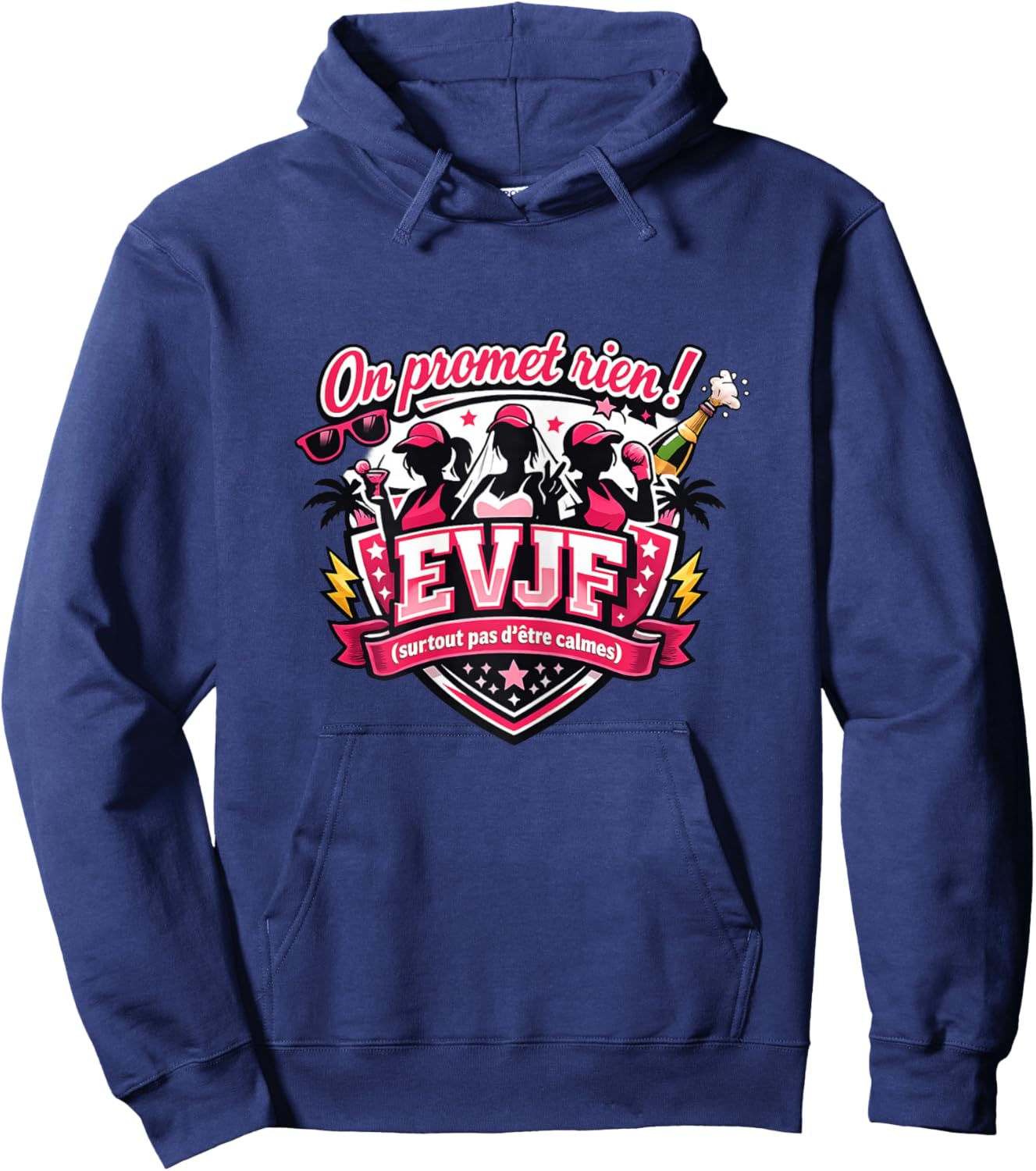EVJF Femme Future Mariée Humour Original on promet Rien ! Hoodie - Hoodie | Navy