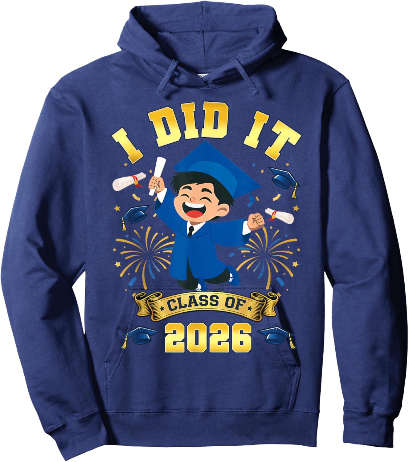 I Did It Graduation Class of 2026 Graduate Senior 26 Grad Hoodie - Hoodie | Navy