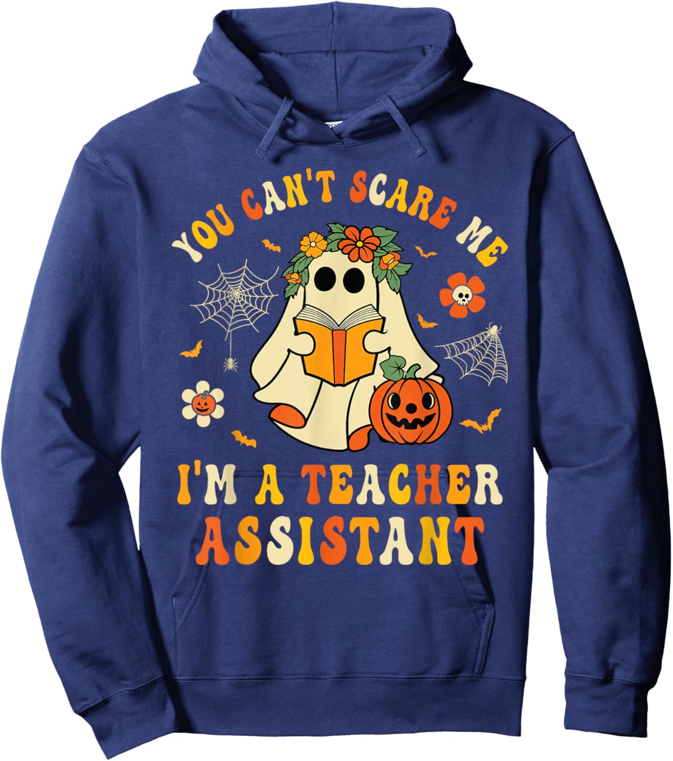 You Can't Scare Me I'm A School Teachers Assistant Halloween Hoodie - Hoodie | Navy