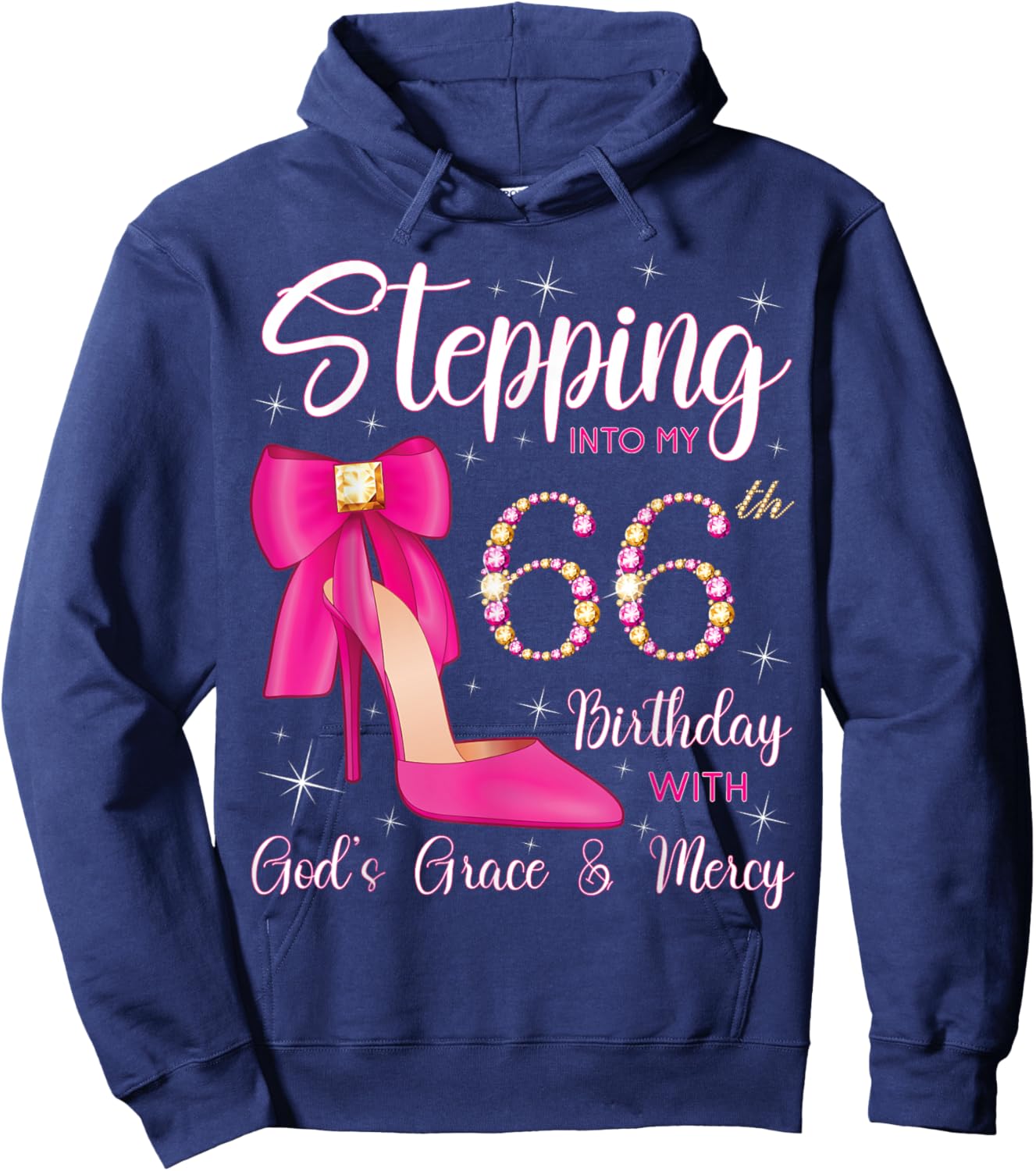 Stepping Into My 66th Birthday With God's Grace And Mercy Hoodie - Hoodie | Navy