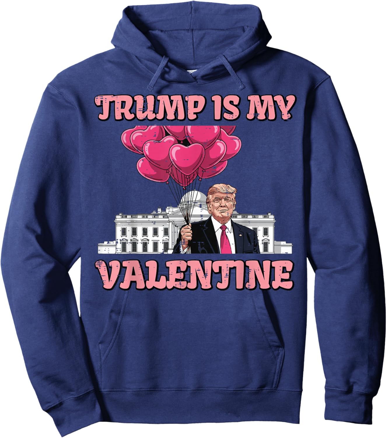 Trump is My Valentine Funny Humor Valentines Day Women Men Hoodie - Hoodie | Navy