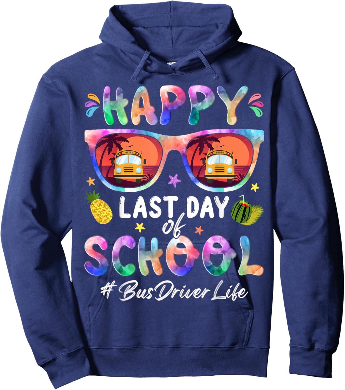 Happy Last Day Of School #BusDriverLife celebration art Hoodie - Hoodie | Navy