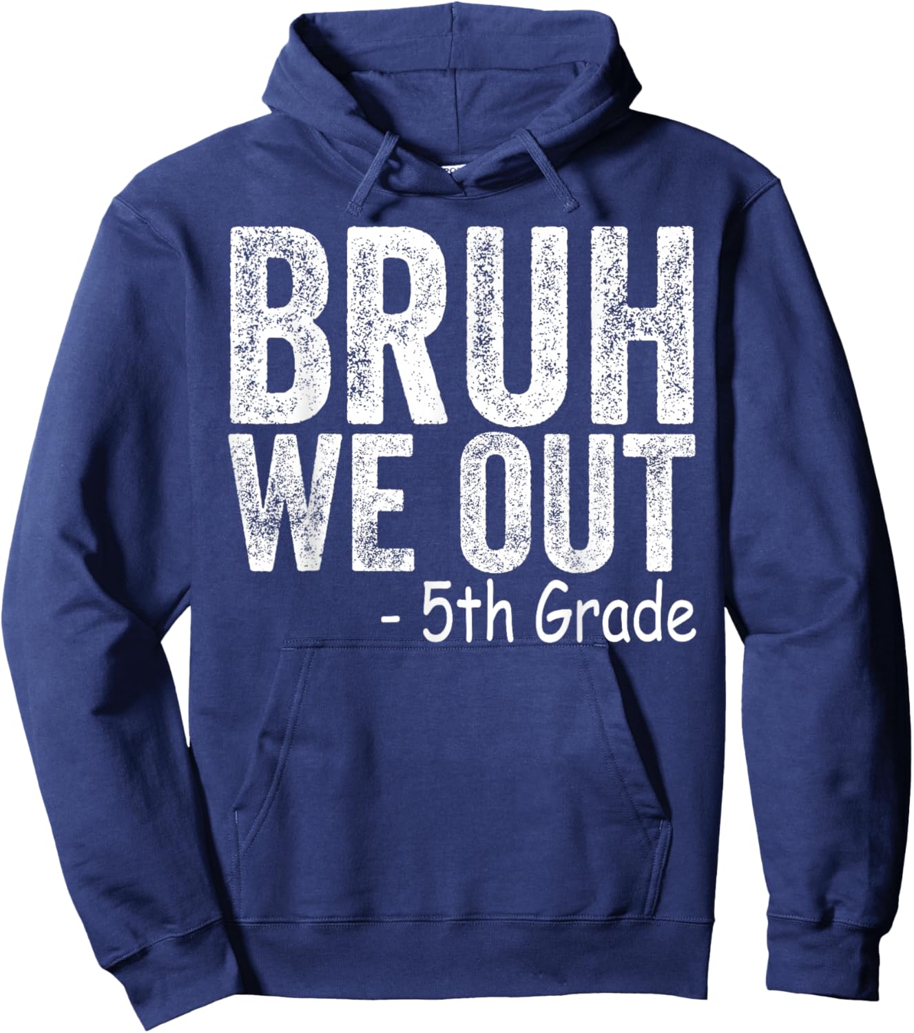 Bruh We Out 5th Graders Fifth Grade Graduation Class of 2026 Hoodie - Hoodie | Navy