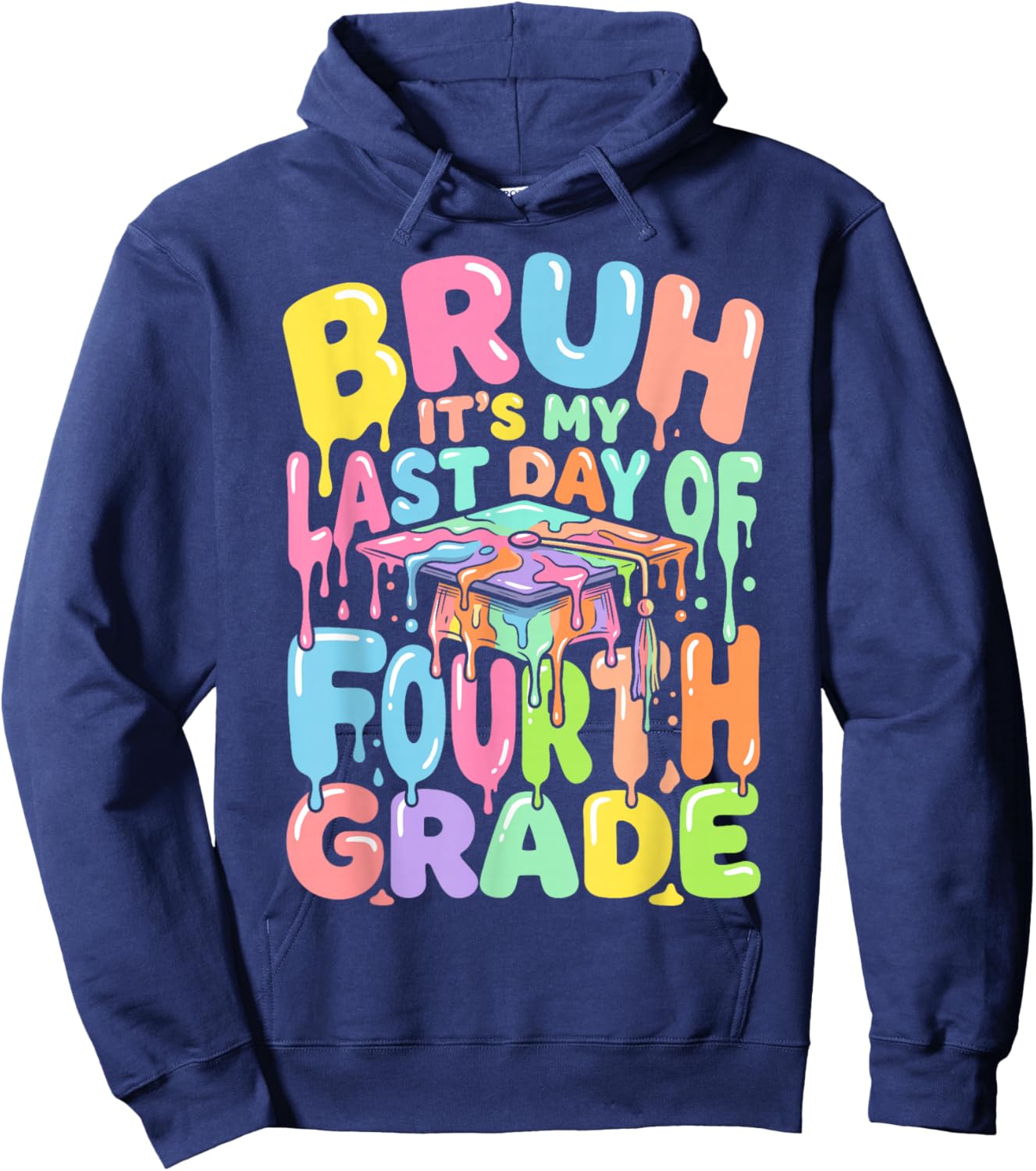 Bruh its My Last Day of 4th Grade Graduation ice drip Pastel Hoodie - Hoodie | Navy