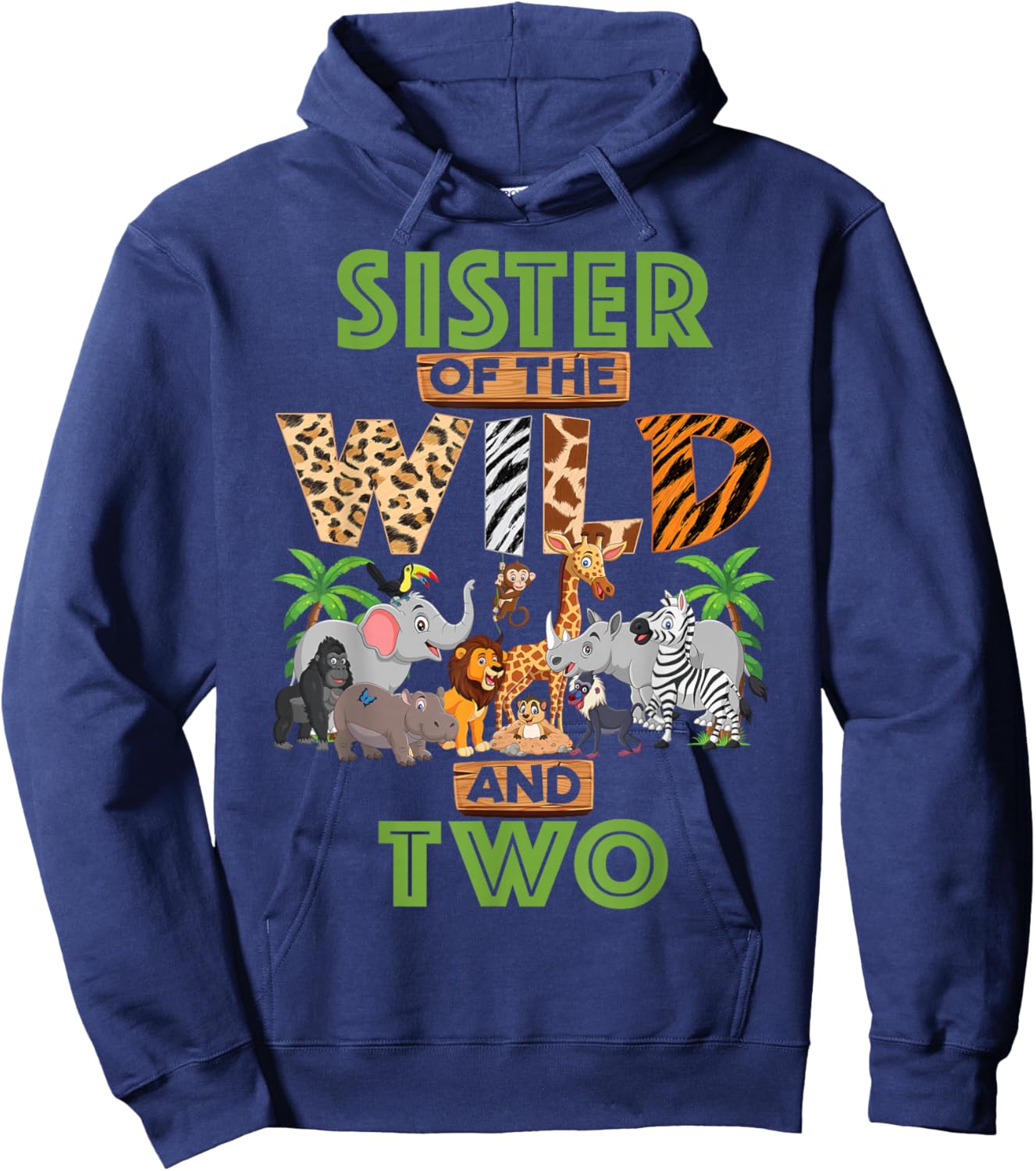 2nd Birthday Zoo Safari Jungle Sister Of The Wild and Two Hoodie - Hoodie | Navy