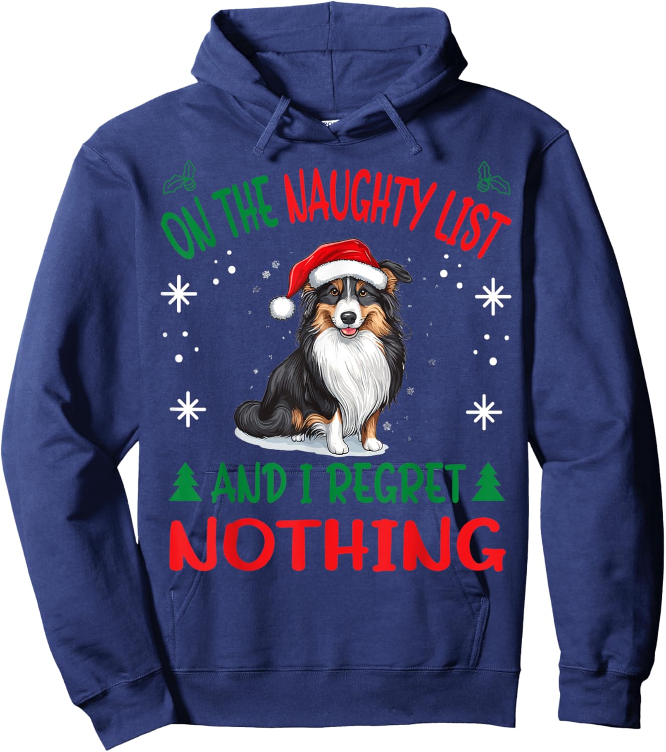 Cute Shetland Sheepdog Dog Christmas On The Naughty List and Hoodie - Hoodie | Navy