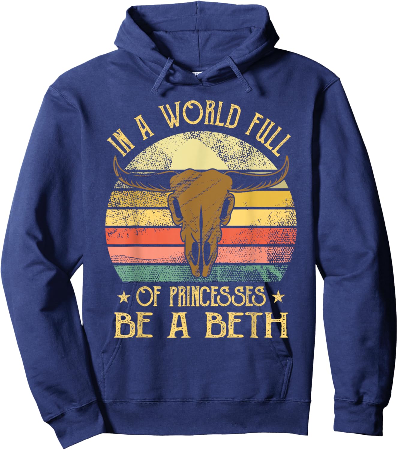 In A World Full Of Princesses Be A Beth Hoodie - Hoodie | Navy