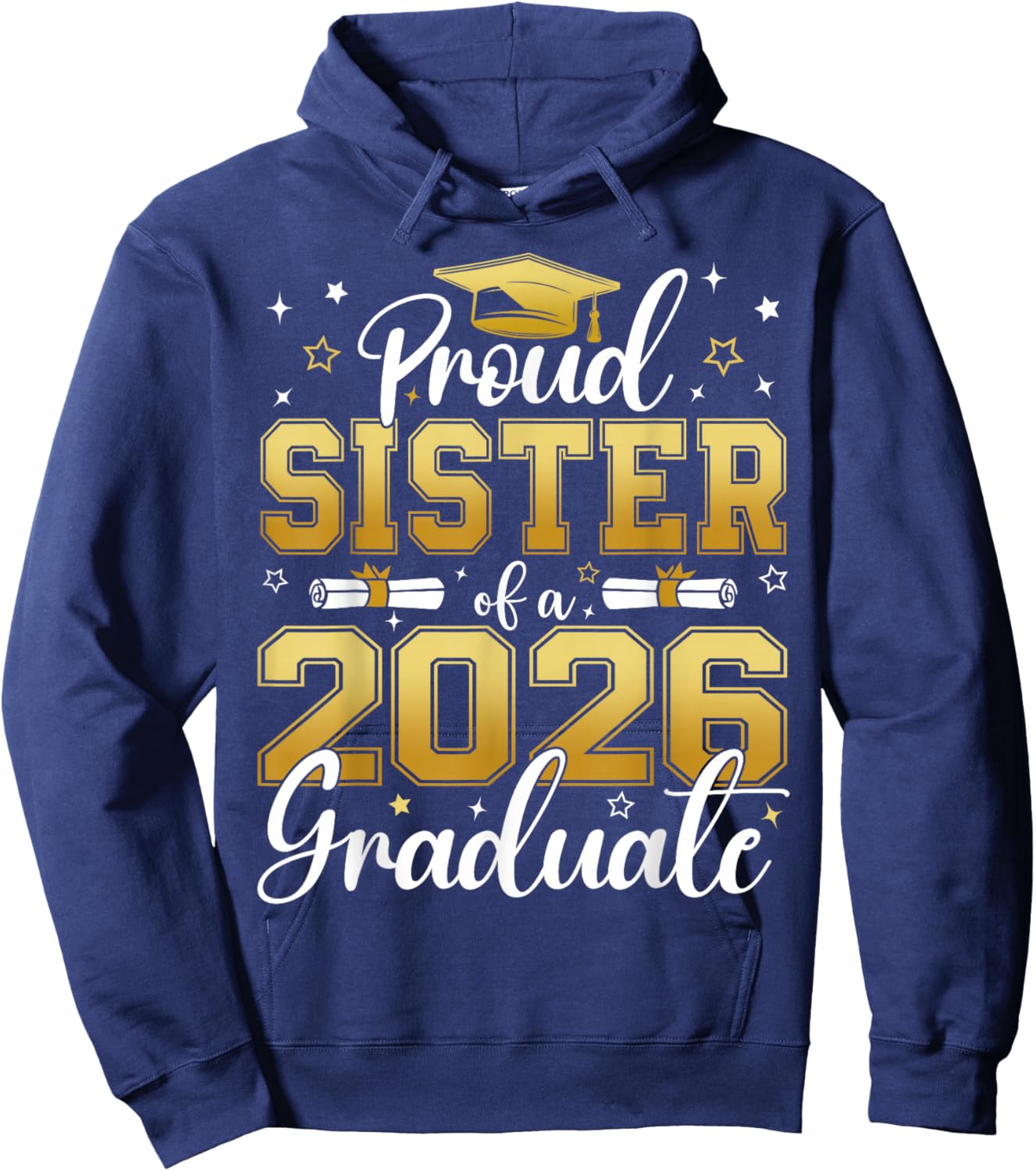 Proud Sister of a Class of 2026 Graduate Senior Graduation Hoodie - Hoodie | Navy