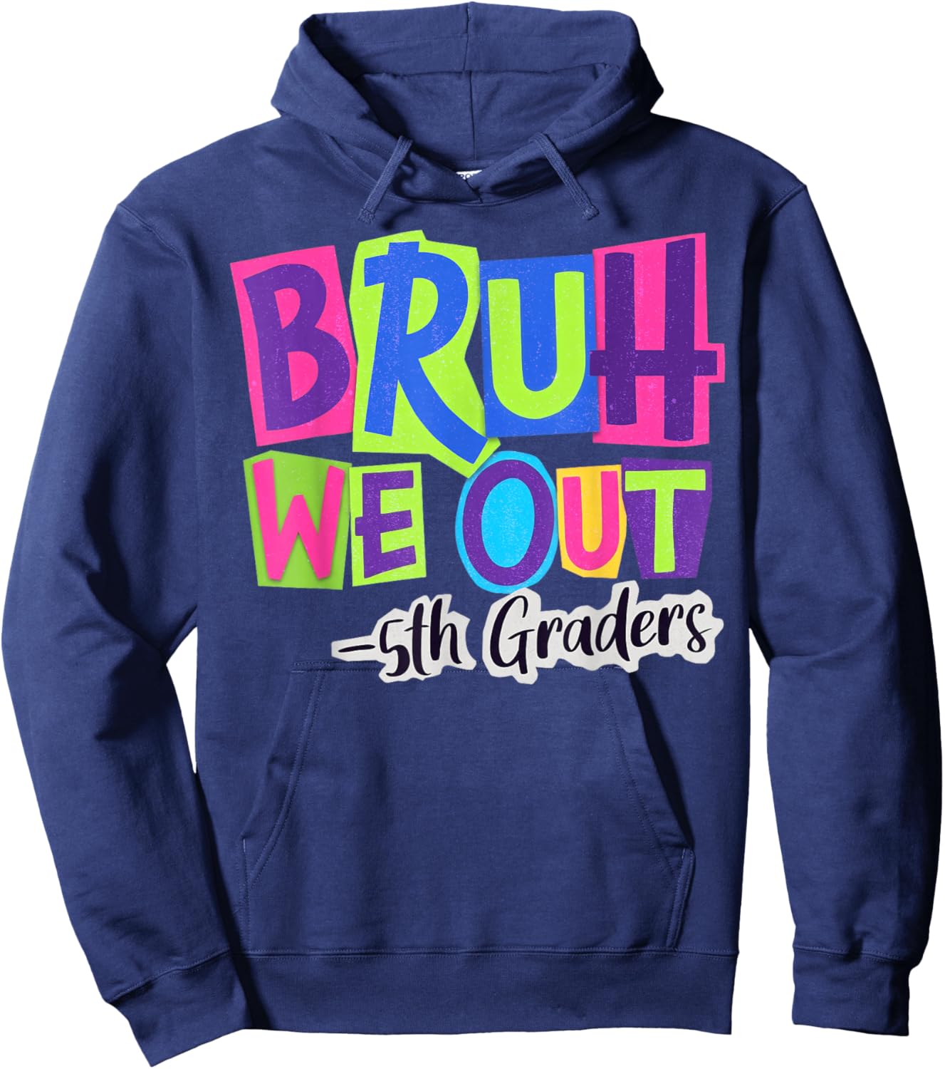 Bruh We Out 5th Grade Last Day of School 2026 Summer Break Hoodie - Hoodie | Navy