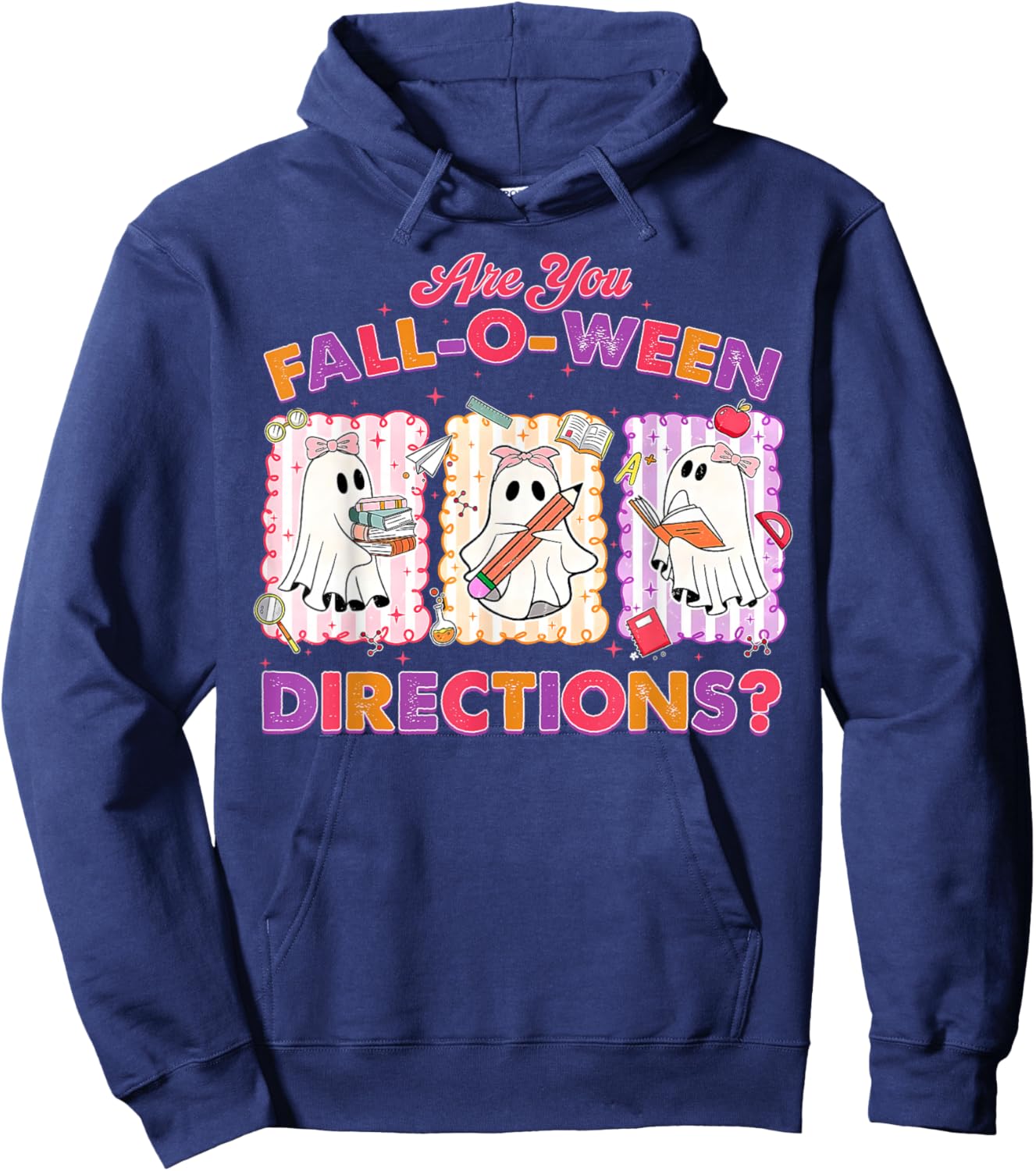 are You Fall-O-Ween Directions Halloween Teacher Ghost Hoodie - Hoodie | Navy