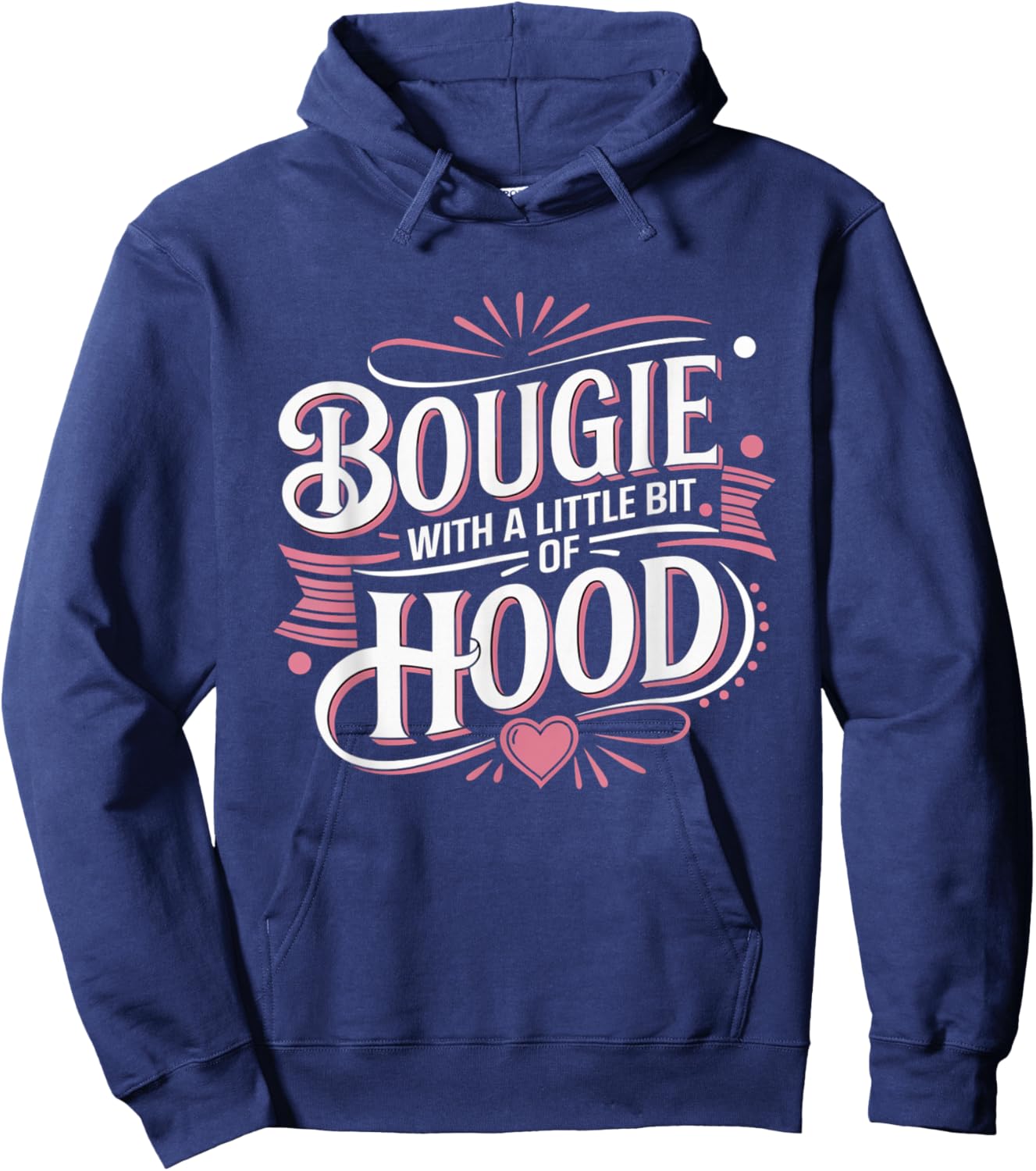 Bougie With A Bit Of Hood Melanin Popping Queens Empowerment Hoodie - Hoodie | Navy