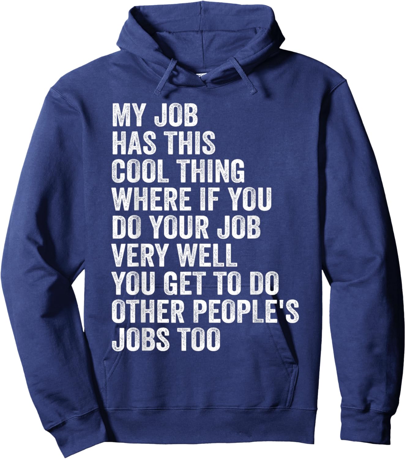 My Job Has This Cool Thing - Funny Job Hoodie - Hoodie | Navy