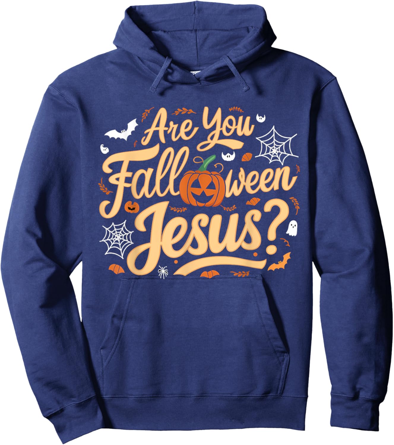 Are You Falloween Jesus Godly Halloween Matthew Bible Verse Hoodie - Hoodie | Navy