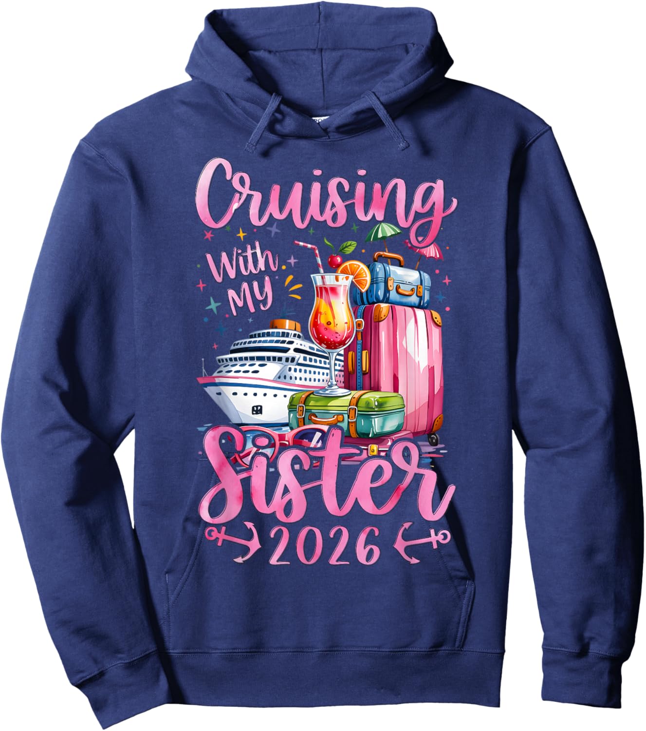 Sisters Cruise Trip Matching Cruising with My Sister 2026 Hoodie - Hoodie | Navy