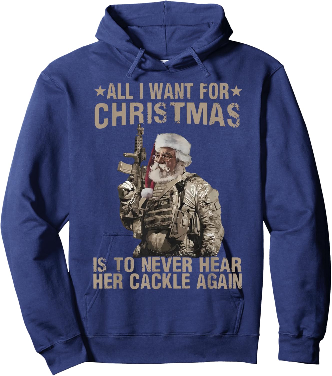 funny trending xmas shirt All I Want For Christmas Is To Never Hear Her Cackle Again -Adults Black Small Hoodie - Hoodie | Navy