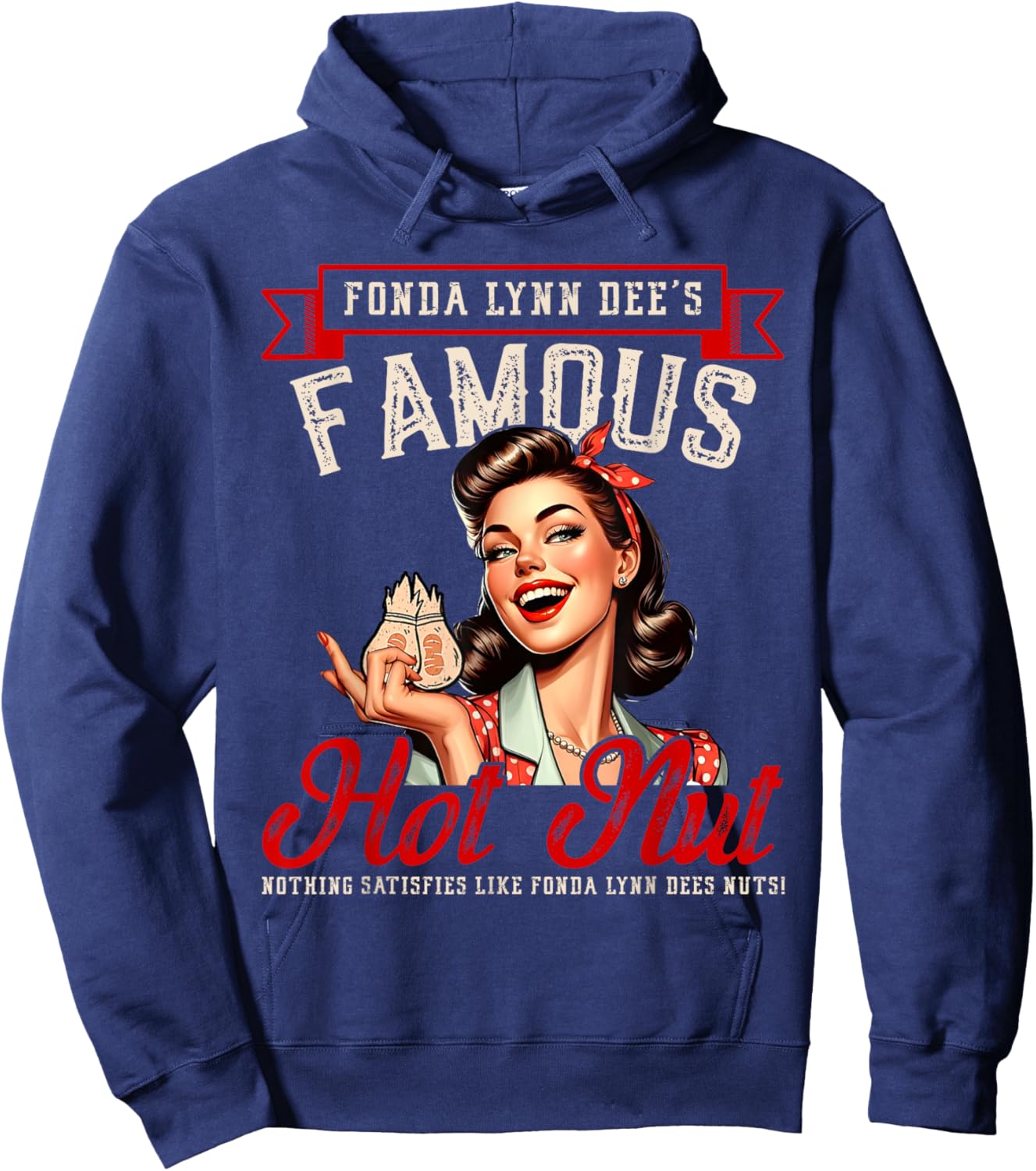 Fonda Lynn Dees Nuts Satisfies - Funny Adult Humor Quotes Hoodie - Hoodie | Navy