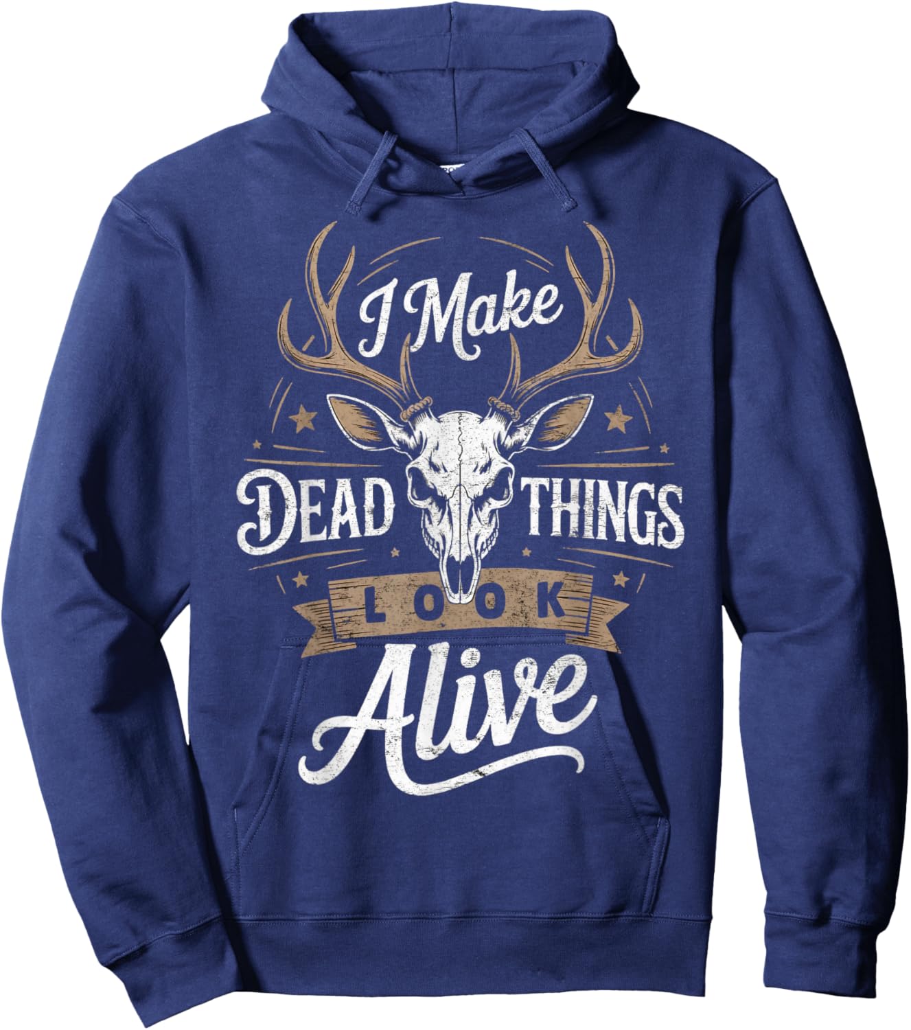 Make Dead Things Alive Taxidermist Animal Taxidermy Hoodie - Hoodie | Navy