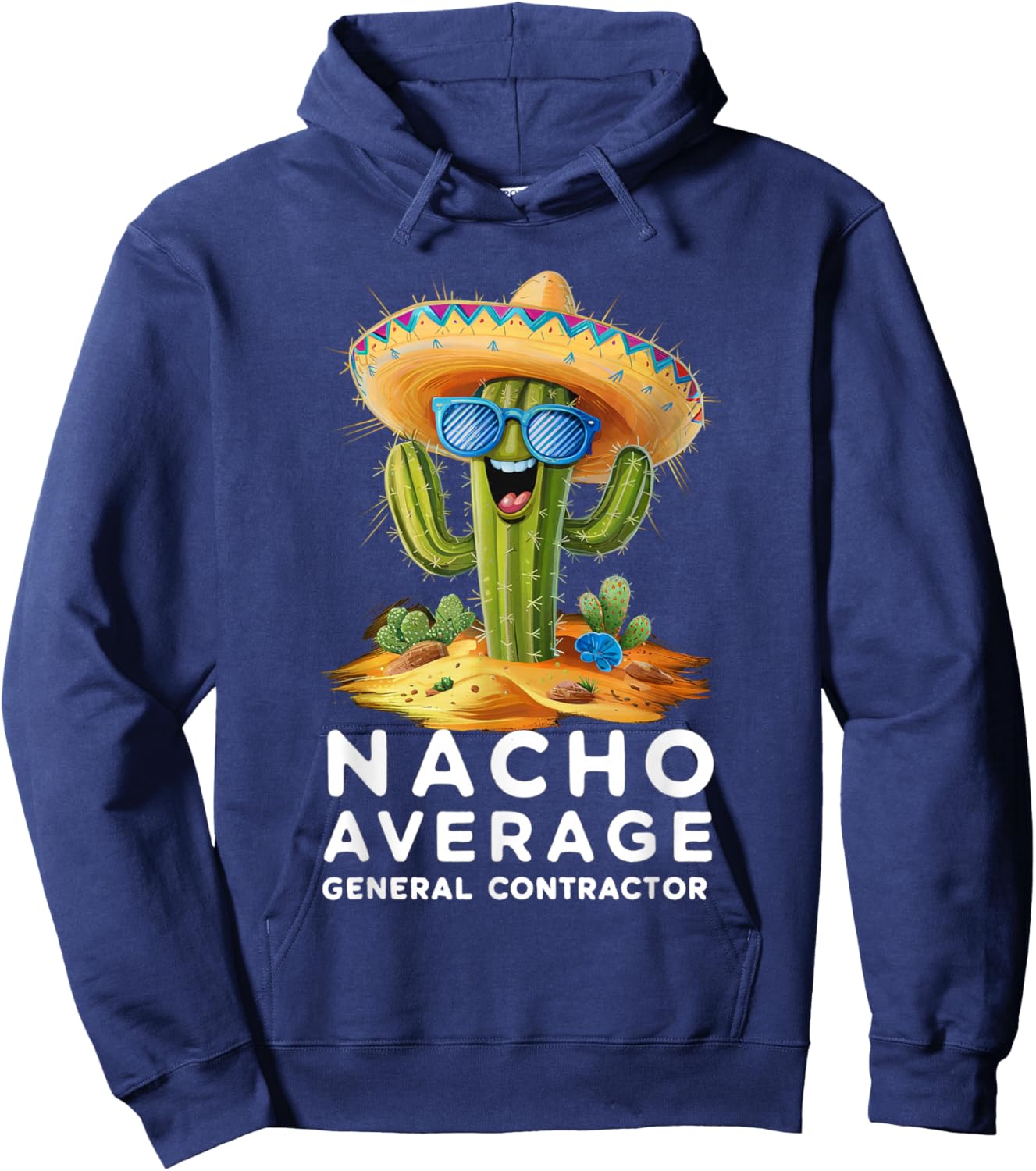 Funny Nacho Average General Contractor Retirement Hoodie - Hoodie | Navy
