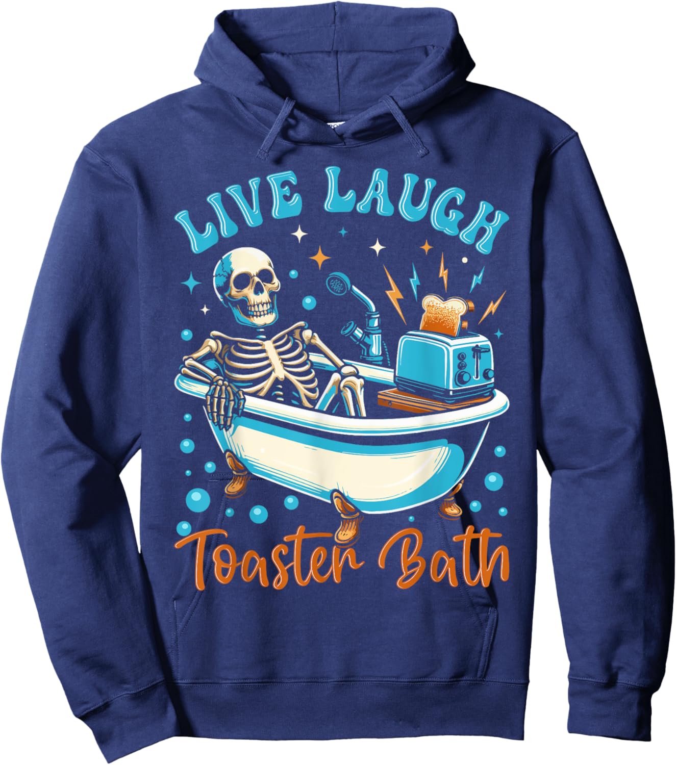 Live Laugh Toaster Bath Skeleton Design Hoodie - Hoodie | Navy
