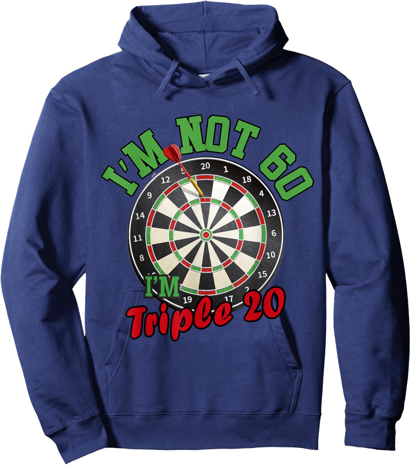 Funny 60th Birthday Darts Gift I'm Not 60 I'm Triple 20 Hoodie - Hoodie | Navy
