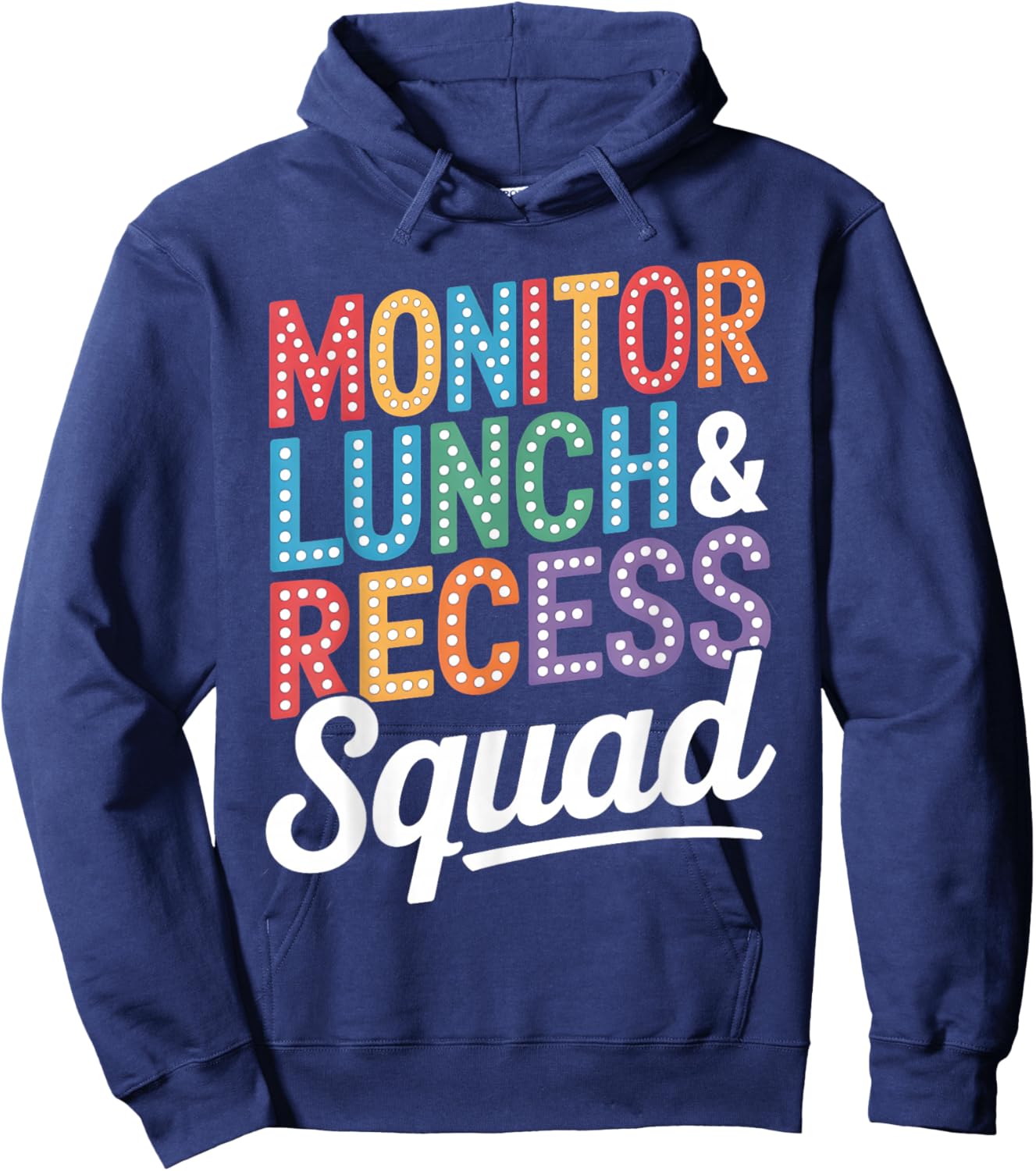 Monitor Lunch and Recess Squad Funny School Staff Teachers Hoodie - Hoodie | Navy