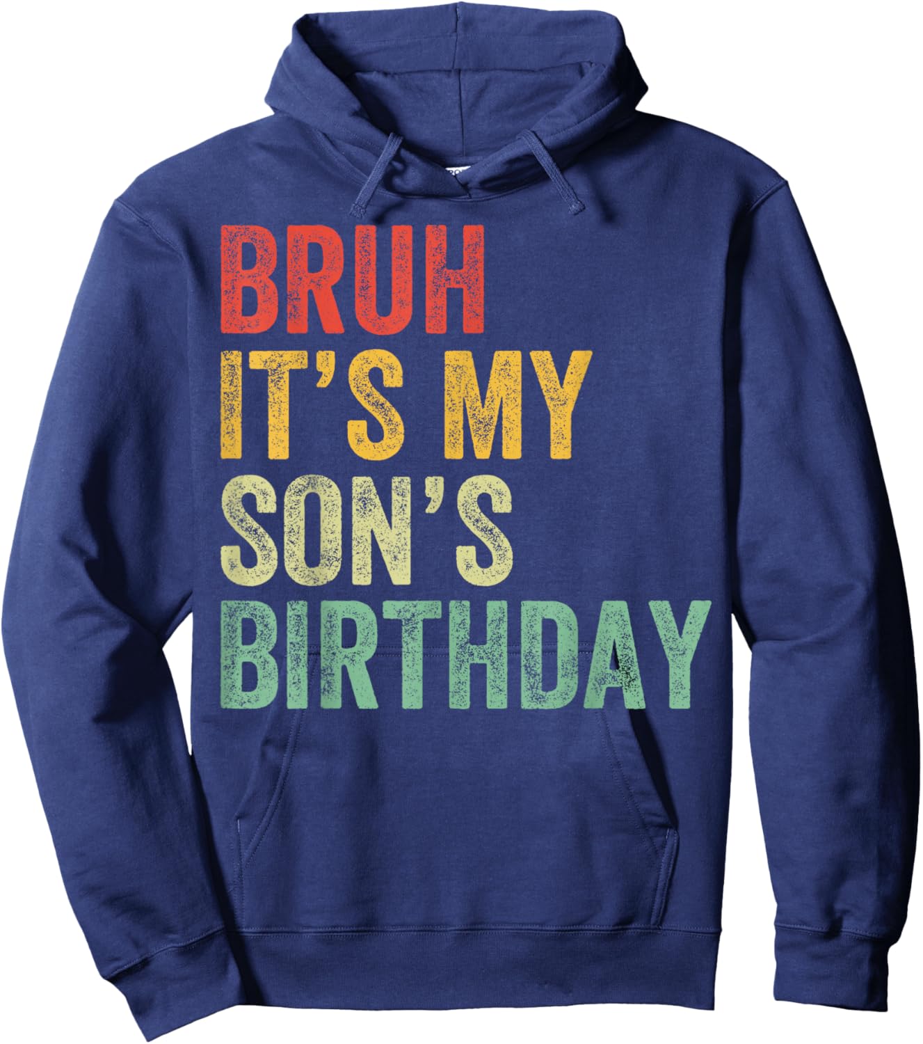 Bruh It's My son's Birthday Funny Birthday Mom Dad Hoodie - Hoodie | Navy