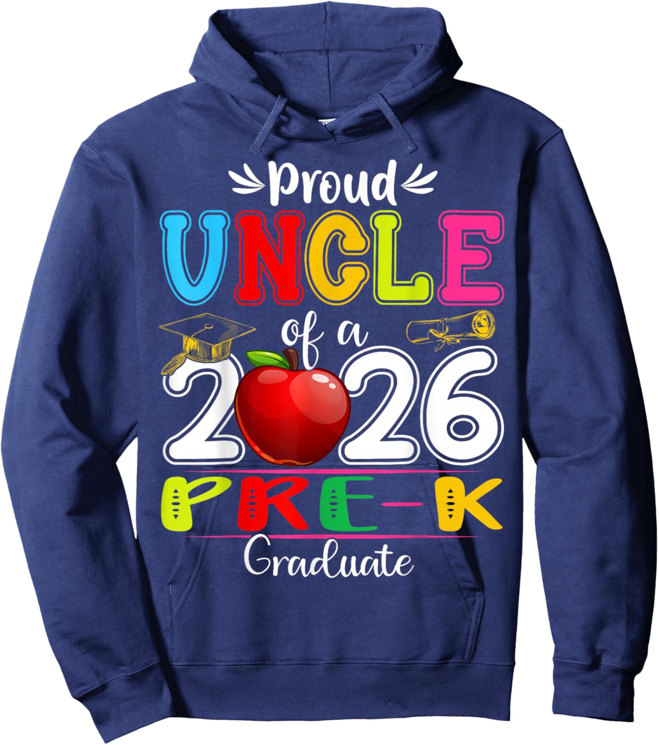 Proud Uncle of 2026 Pre-K Graduate Mothers Day Graduation Hoodie - Hoodie | Navy