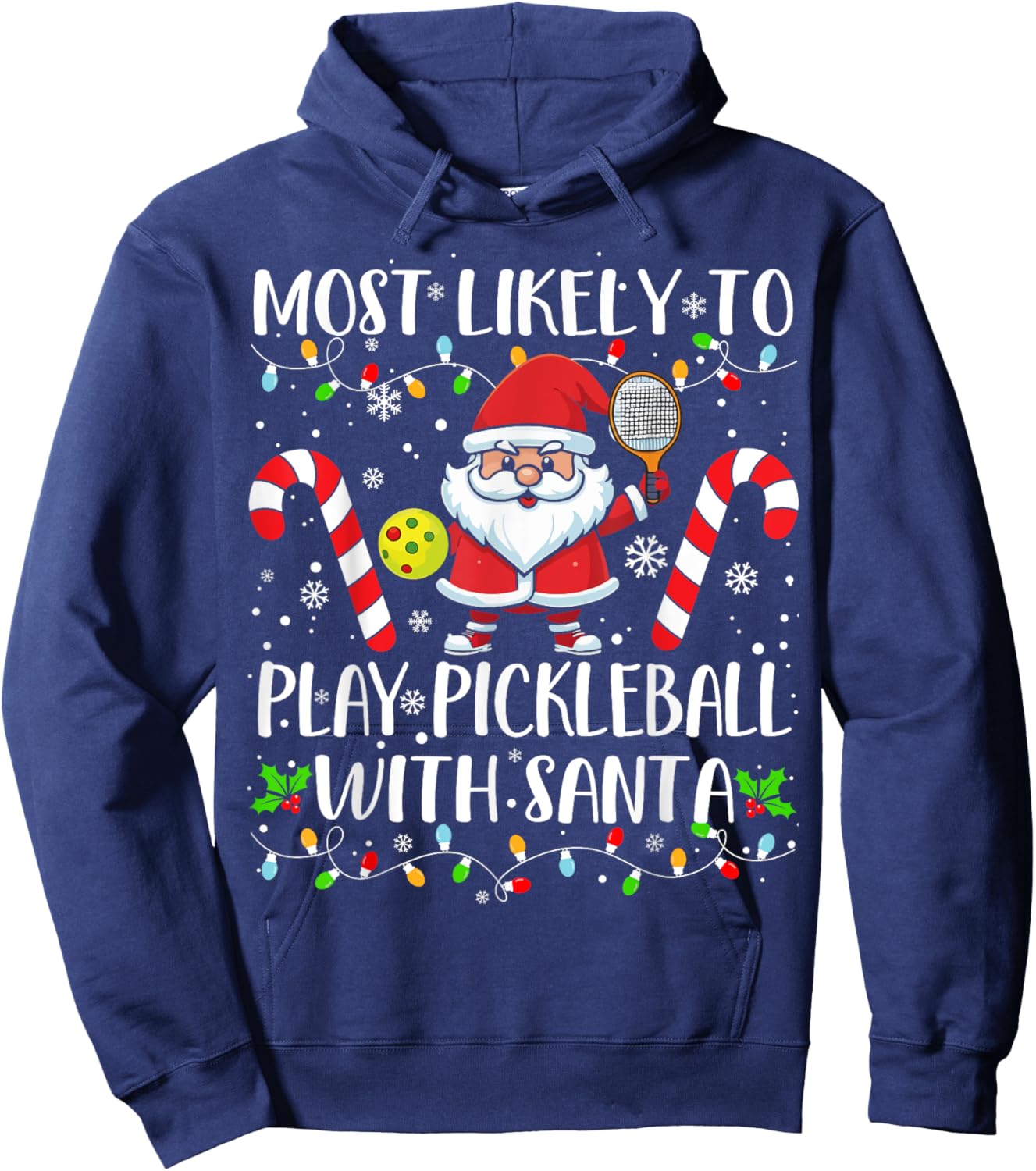 Most Likely To Play Pickleball With Santa Christmas Funny Hoodie - Hoodie | Navy