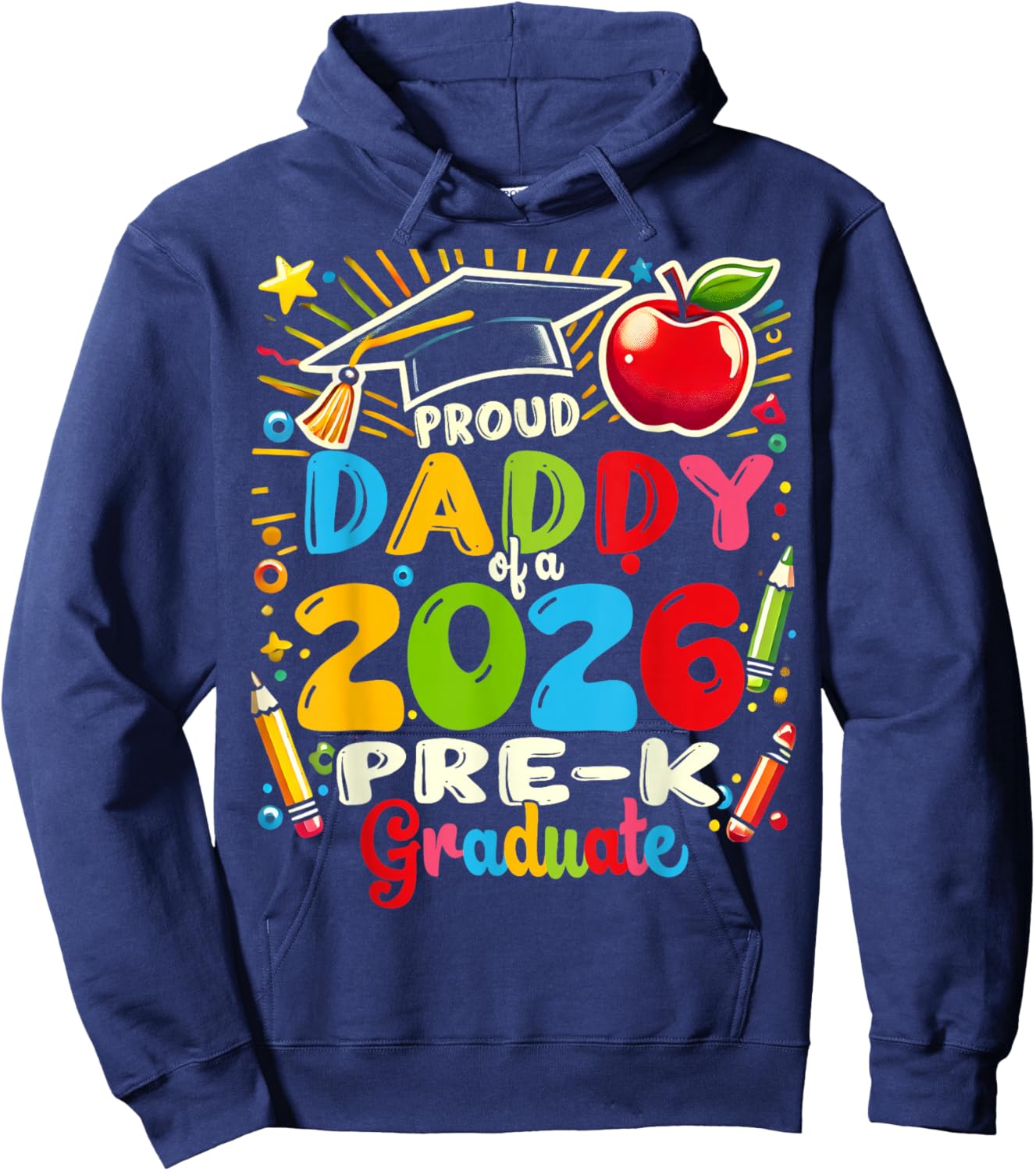 Proud Daddy of 2026 Pre-K Graduate Fathers Day Graduation Hoodie - Hoodie | Navy