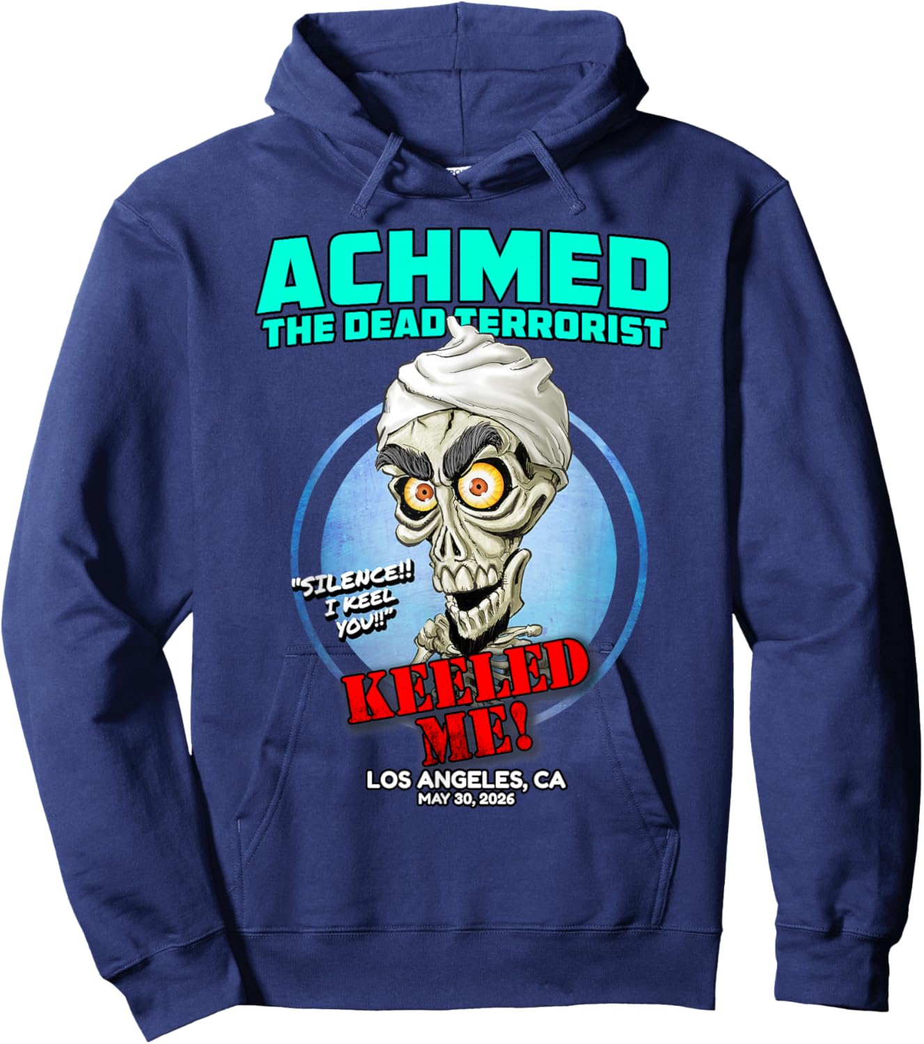 Achmed The Dead Terrorist Los Angeles, CA (2026) Hoodie - Hoodie | Navy