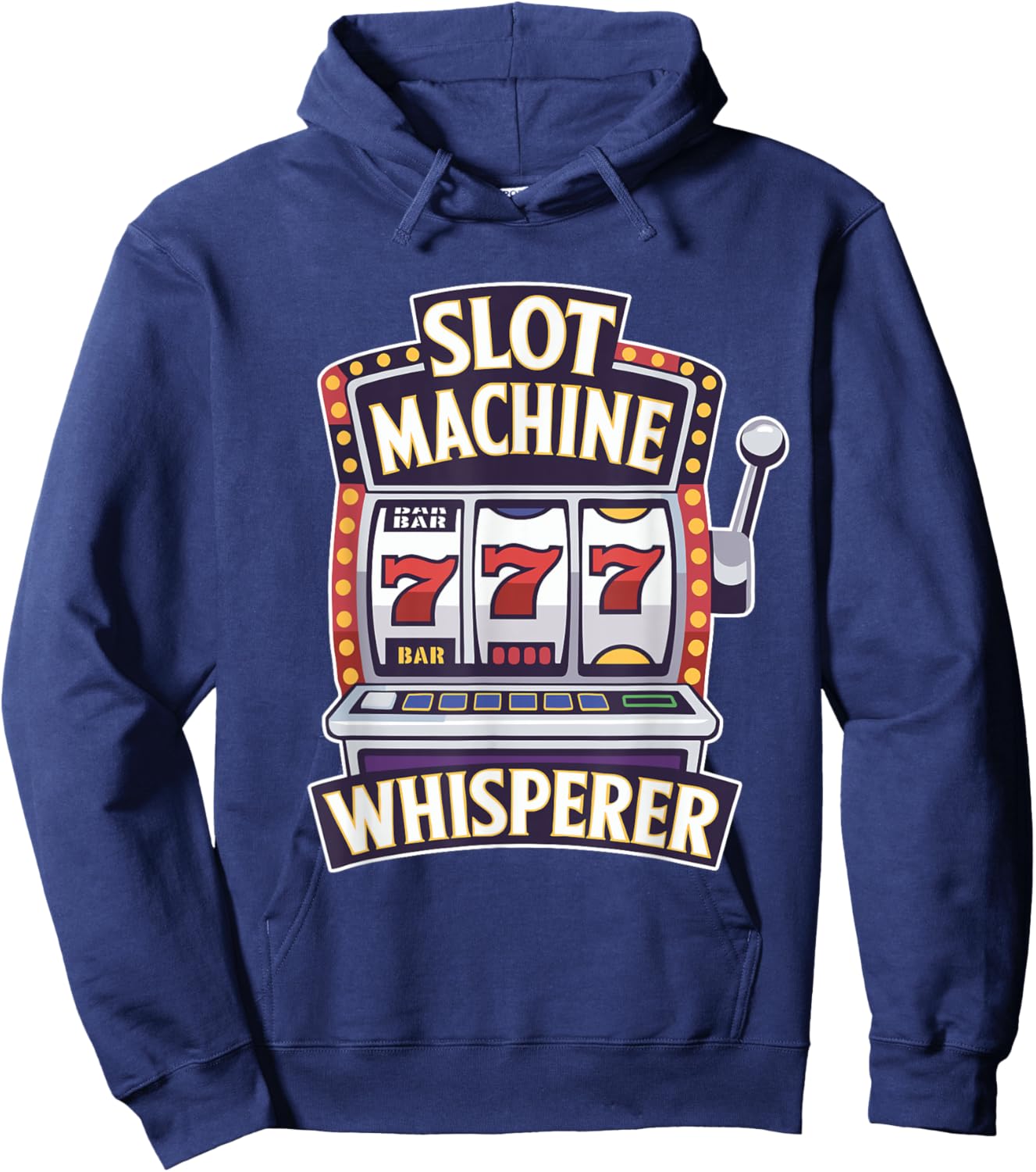 Casino Gambling Slot Machine Whisperer Slots Player Hoodie - Hoodie | Navy