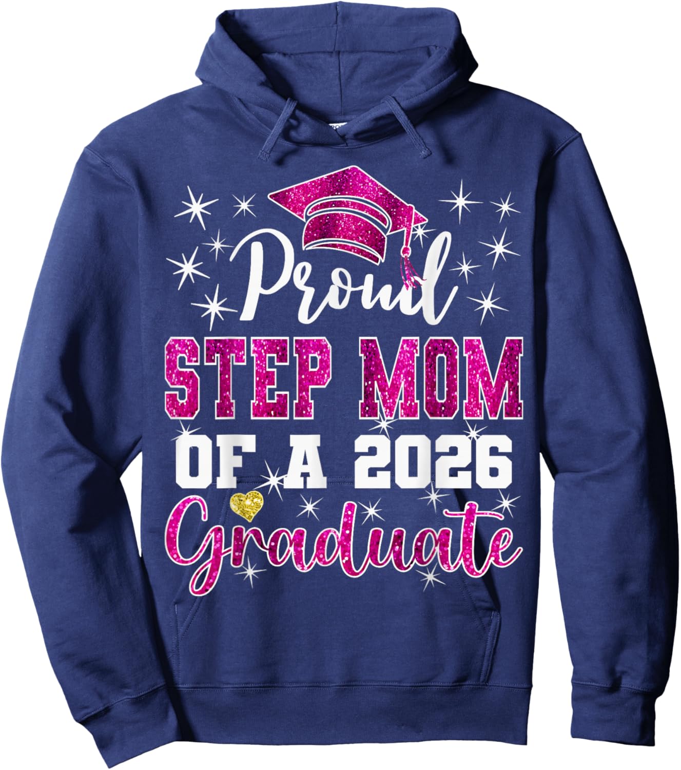 Super Proud Step Mom of 2026 Graduate Graduation Family Hoodie - Hoodie | Navy