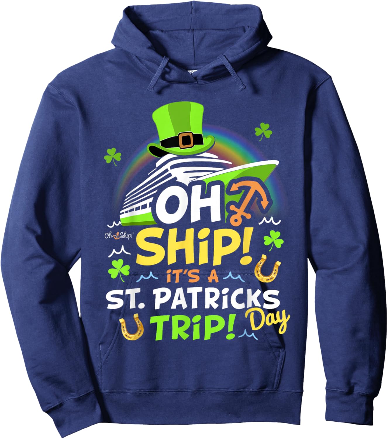 Oh Ship It's a St. Patrick's Day Cruise Hoodie - Hoodie | Navy
