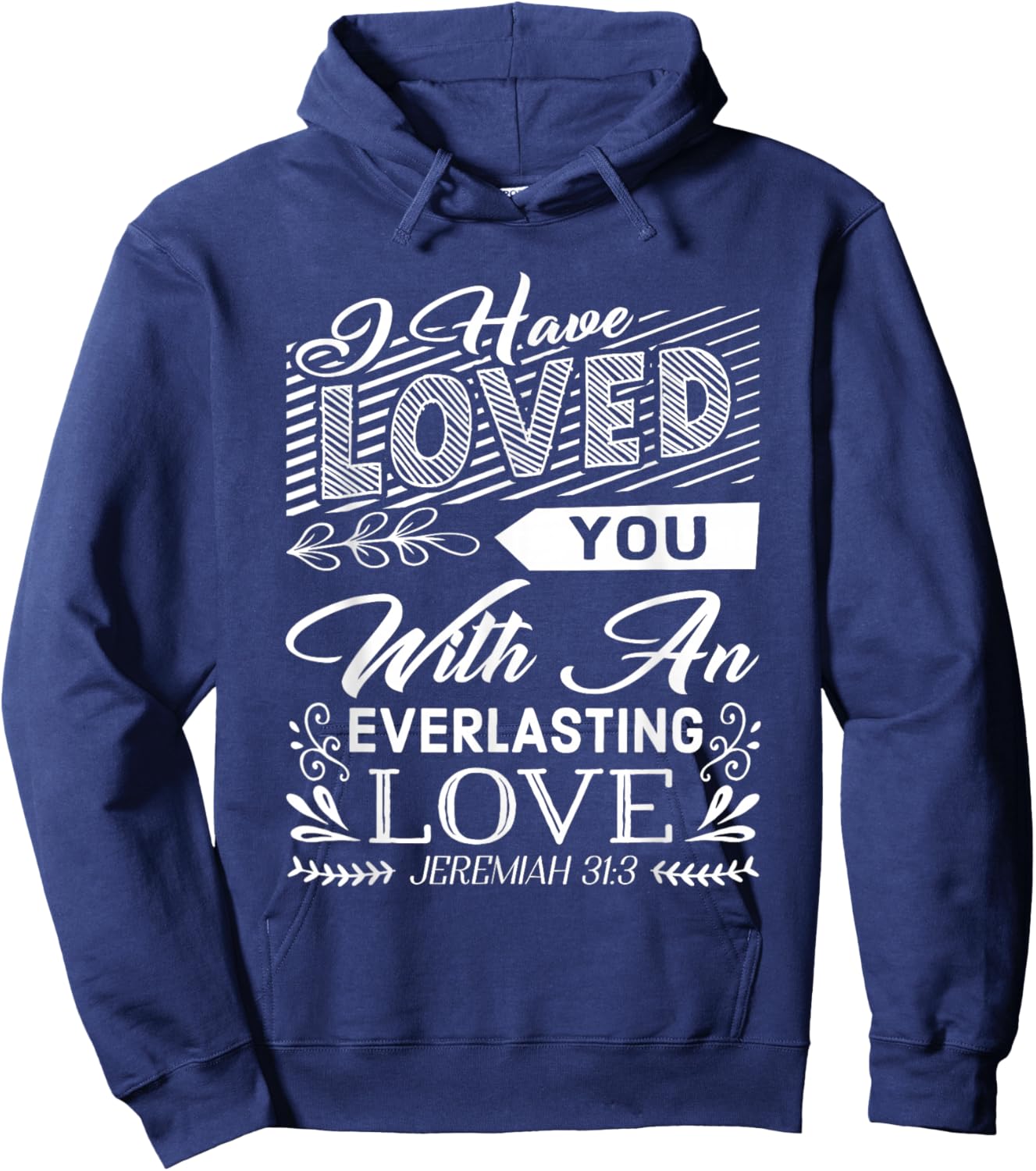 I have loved you with an everlasting love Hoodie - Hoodie | Navy