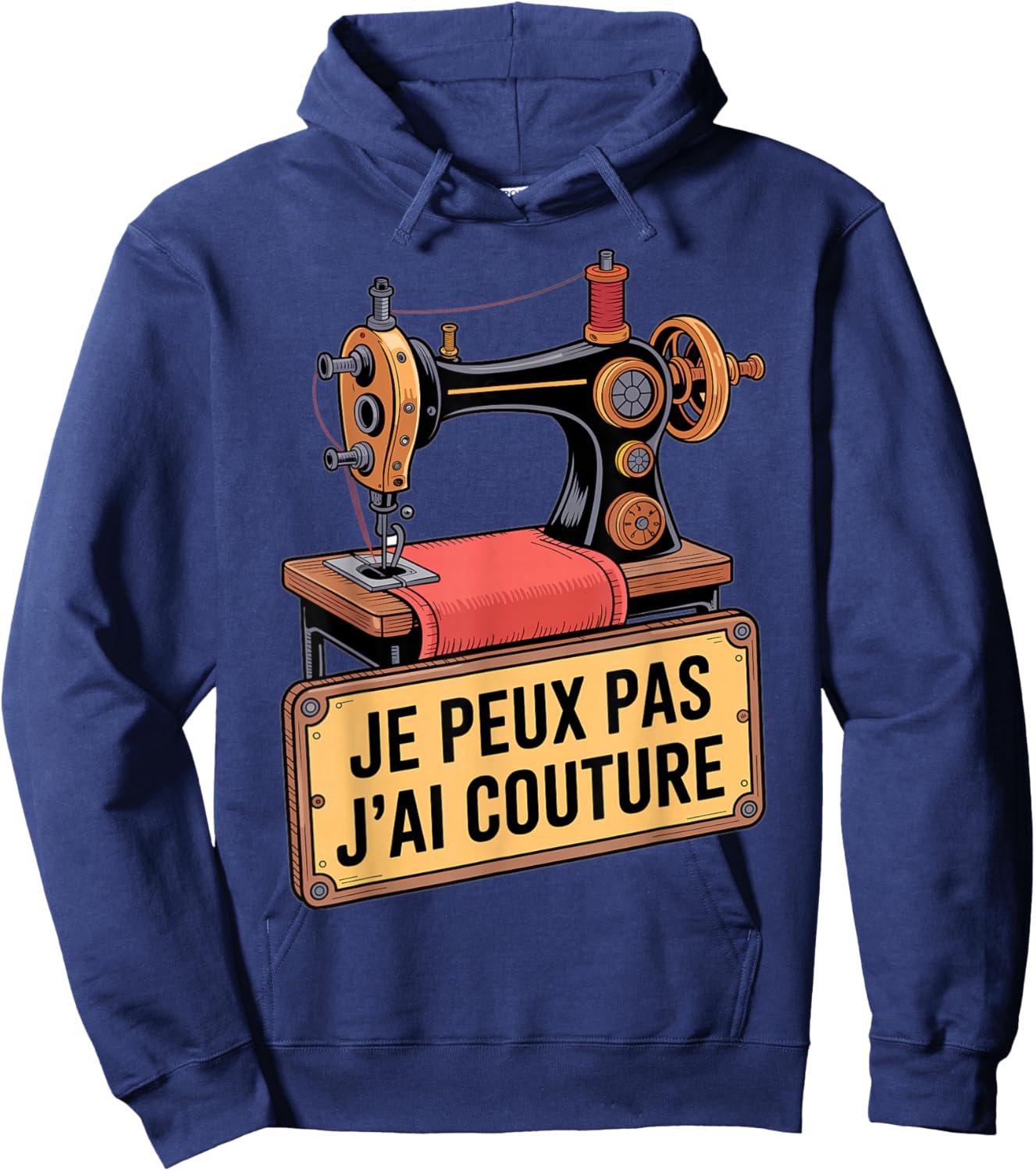 Je Peux Pas J'Ai Couture Humour Seamstress Addict Fabrics Hoodie - Hoodie | Navy