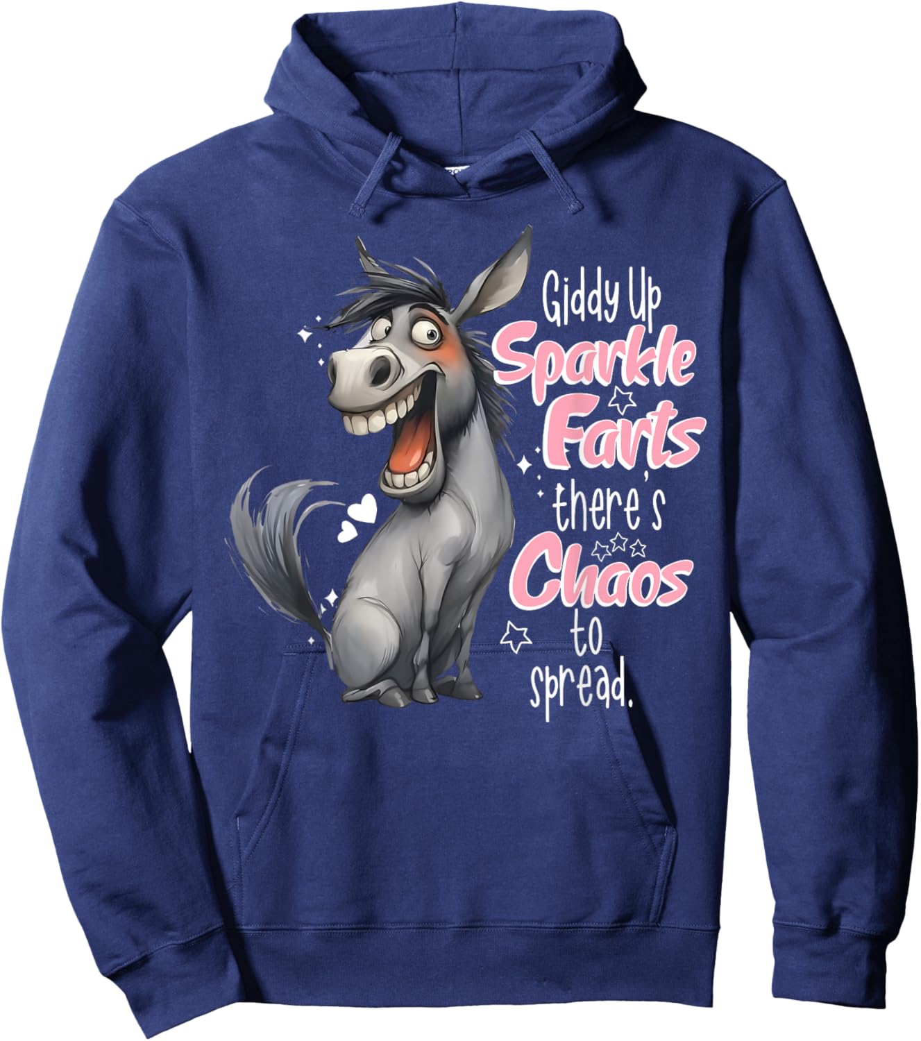 Giddy Up Sparkle Farts There's Chaos To Spread Donkey Funny Hoodie - Hoodie | Navy