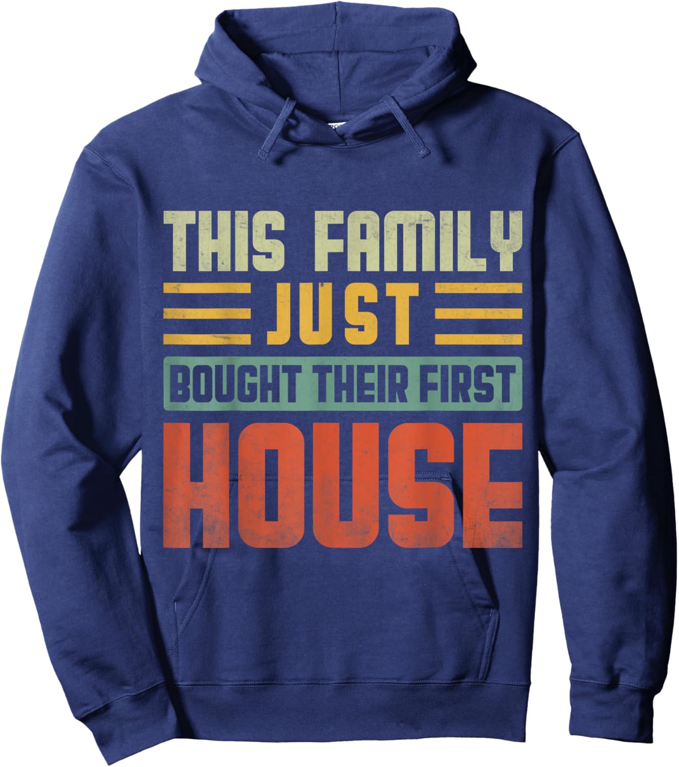 This Family Just Bought Their First House New Homeowner Hoodie - Hoodie | Navy