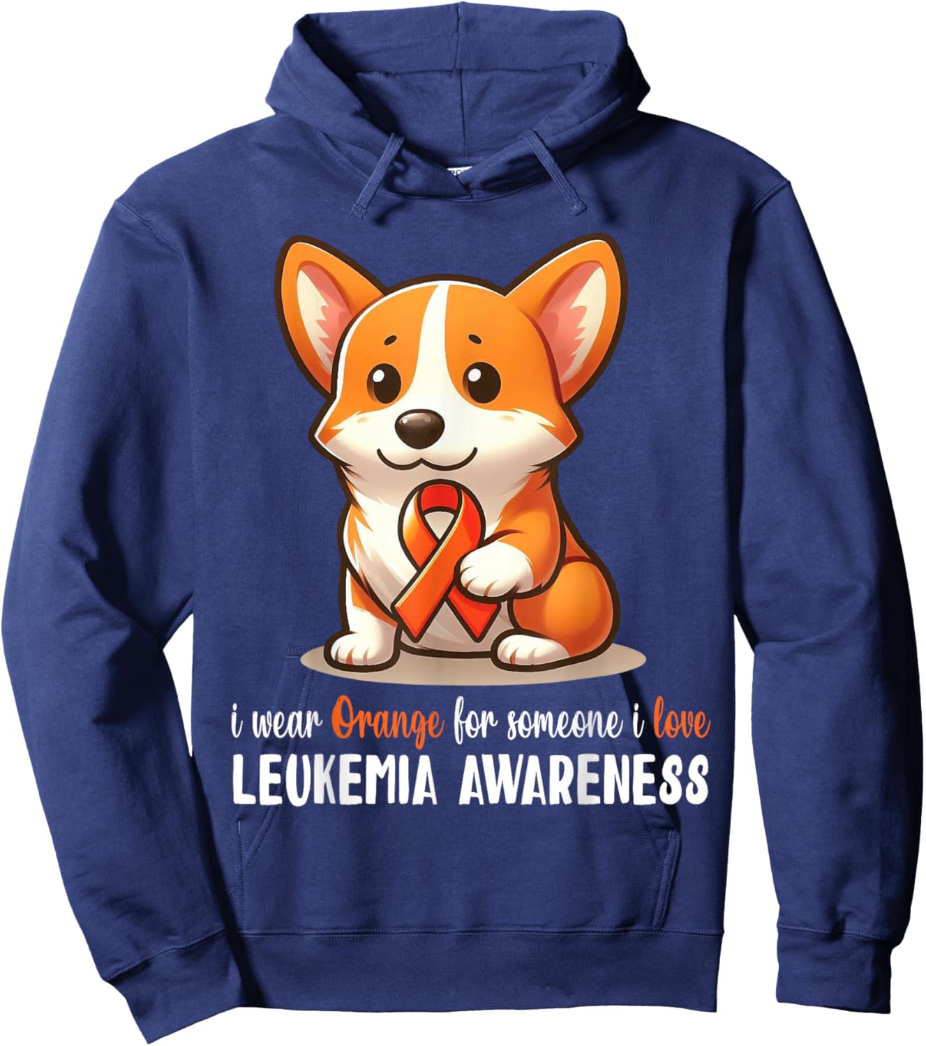CORGI I Wear Orange For Someone I Love Leukemia Awareness Hoodie - Hoodie | Navy